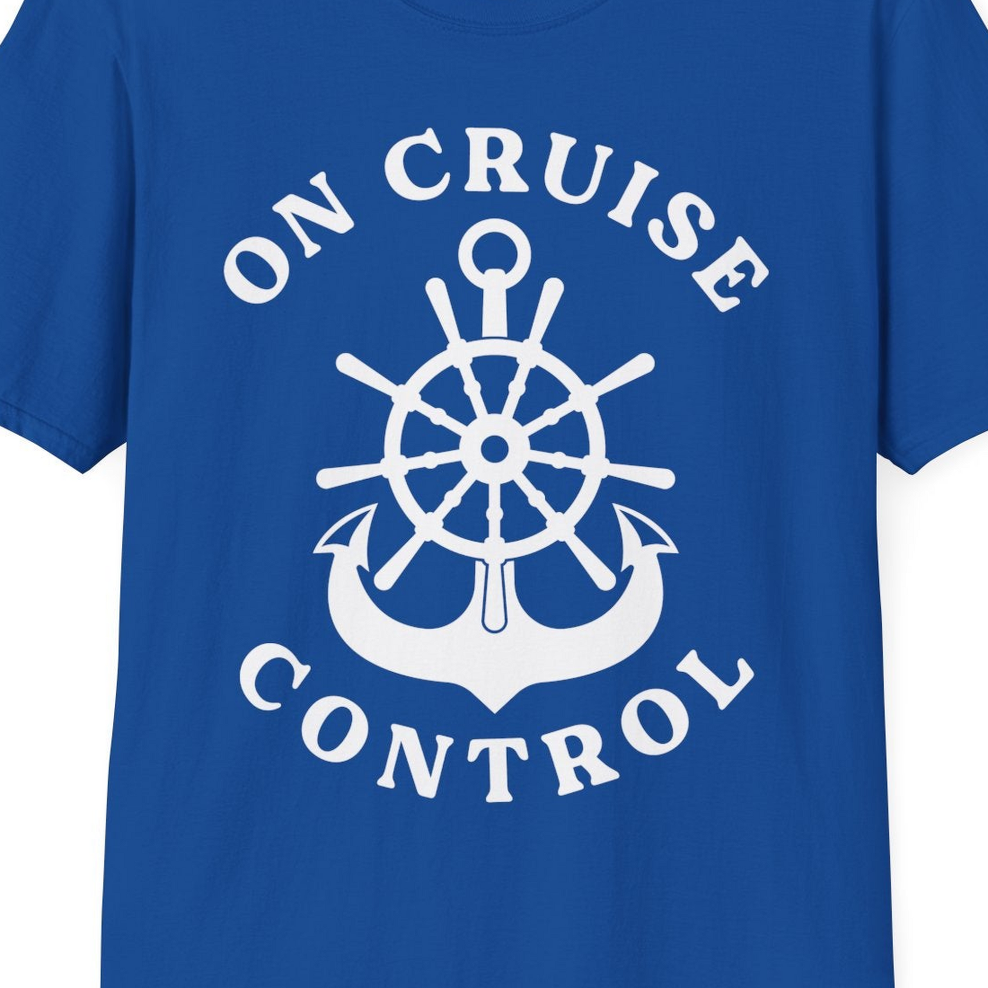 On Cruise Control Nautical Captain Wheel Funny Cruise Shirt — T-Shirt T-Shirt – Royal – Best Cruise Shirts Close Up