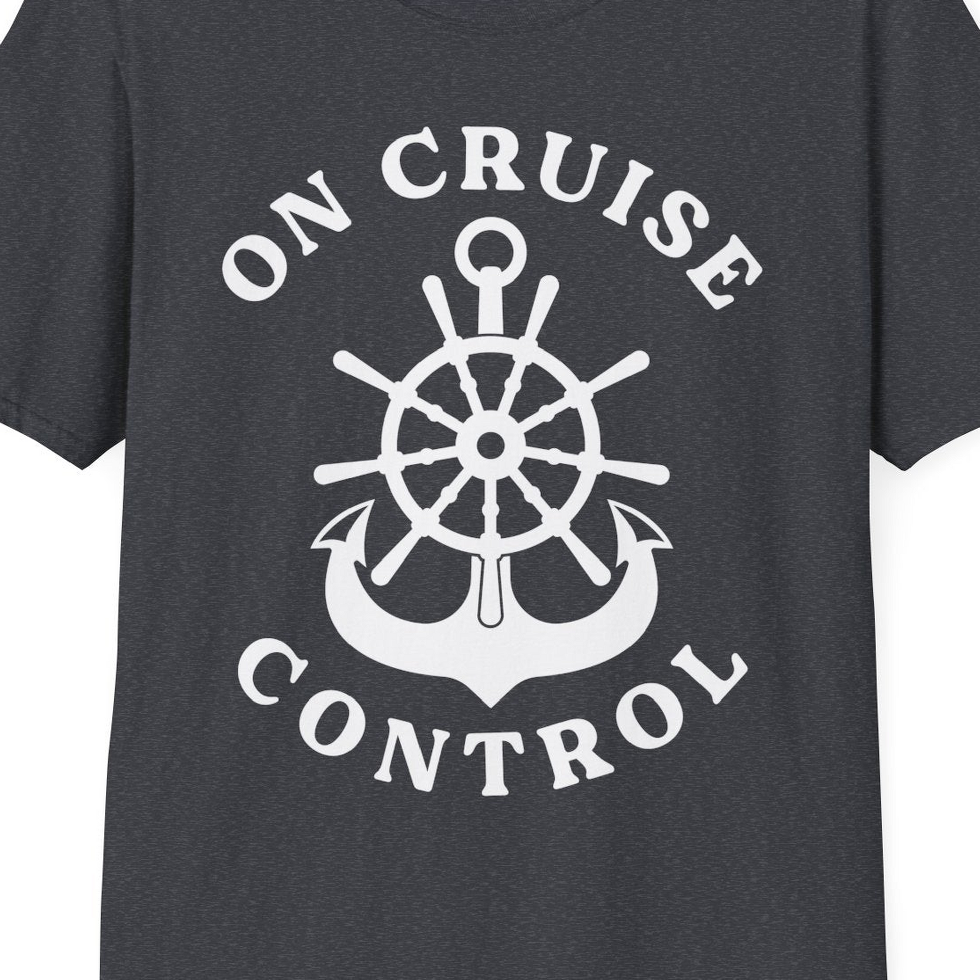 On Cruise Control Nautical Captain Wheel Funny Cruise Shirt — T-Shirt T-Shirt – Dark Heather Grey – Best Cruise Shirts Close Up