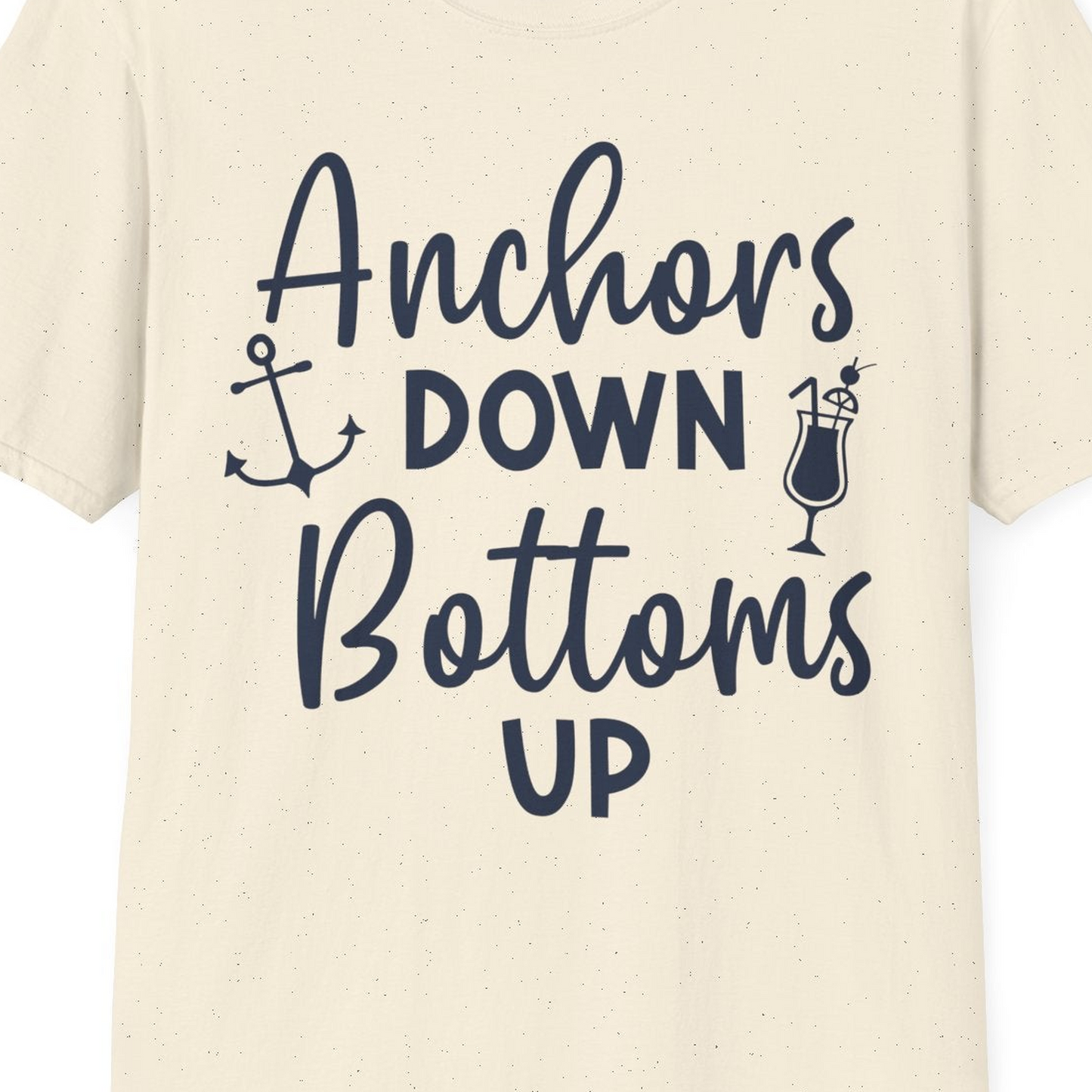 Anchors Down Bottoms Up Nautical Drinking Cruise Party Shirt — T-Shirt T-Shirt – Natural – Best Cruise Shirts Close Up