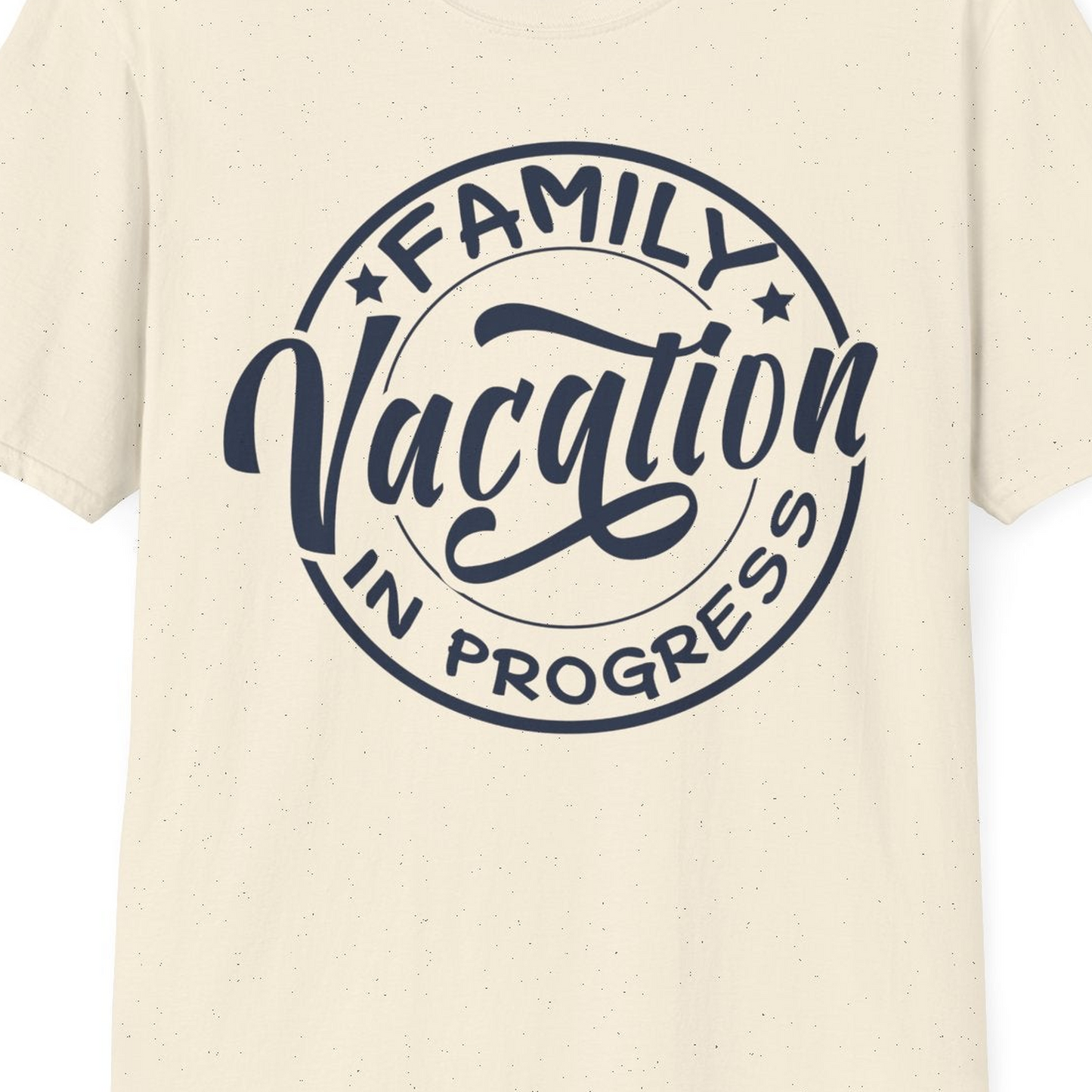 Family Vacation In Progress Bold Circular Stamp Travel Shirt — T-Shirt T-Shirt – Natural – Best Cruise Shirts Close Up