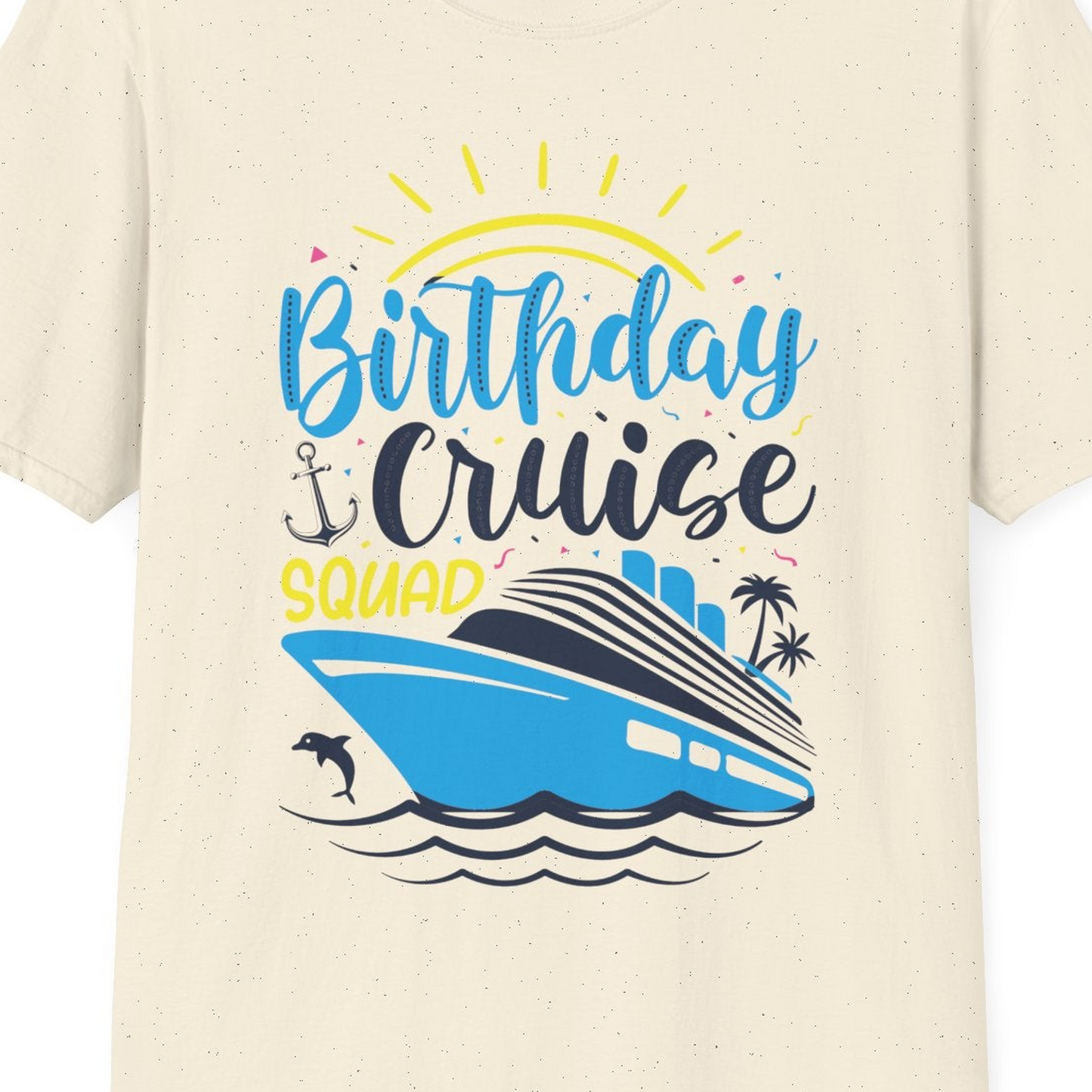 Birthday Cruise Squad Nautical Party Shirt for Group Celebrations — T-Shirt T-Shirt – Natural – Best Cruise Shirts Close Up