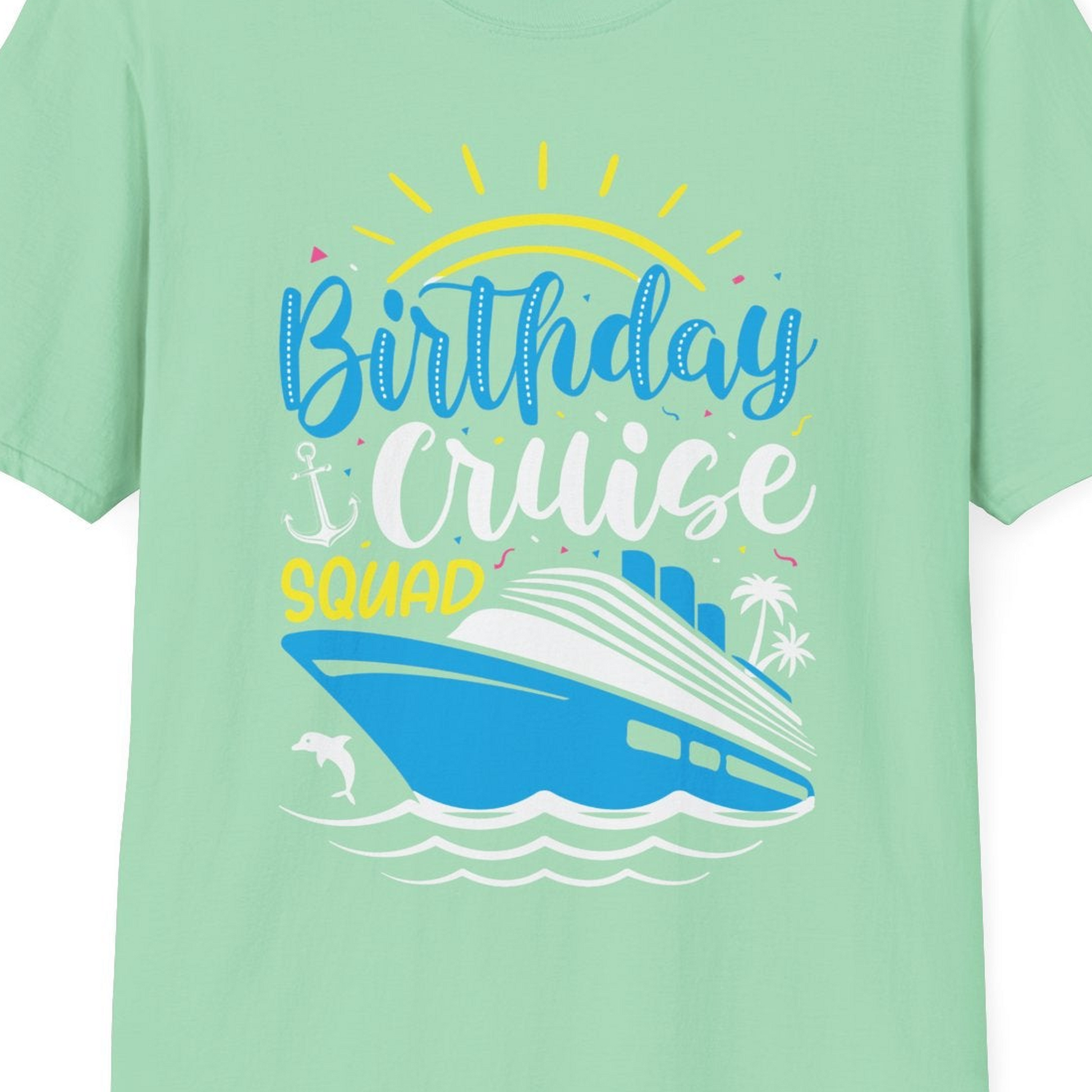 Birthday Cruise Squad Nautical Party Shirt for Group Celebrations — T-Shirt T-Shirt – Mint Green – Best Cruise Shirts Close Up