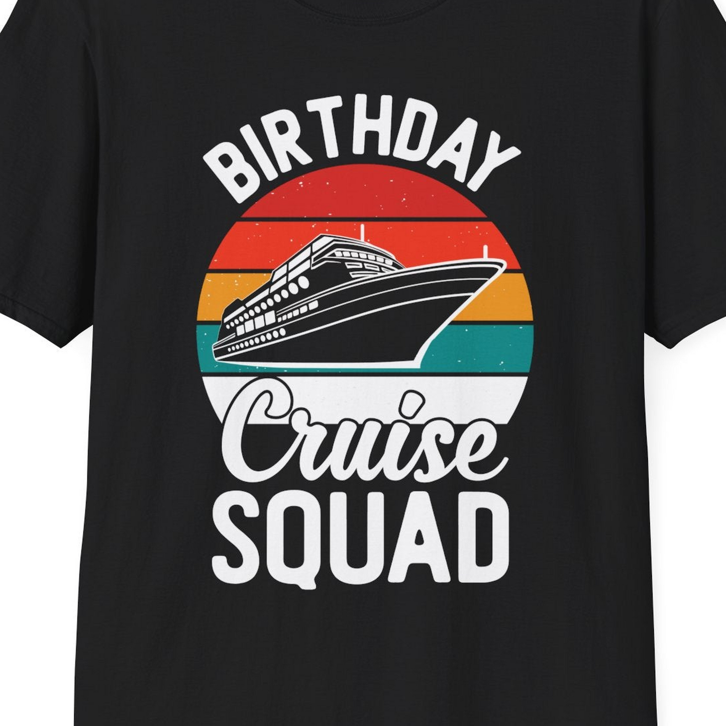Birthday Cruise Squad Retro Sunset Distressed Cruise Ship Shirt — T-Shirt T-Shirt – Black – Best Cruise Shirts Close Up
