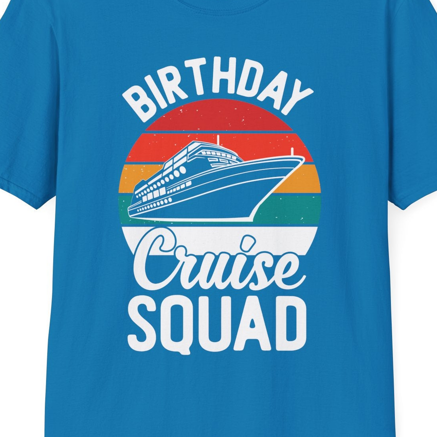 Birthday Cruise Squad Retro Sunset Distressed Cruise Ship Shirt — T-Shirt T-Shirt – Sapphire – Best Cruise Shirts Close Up
