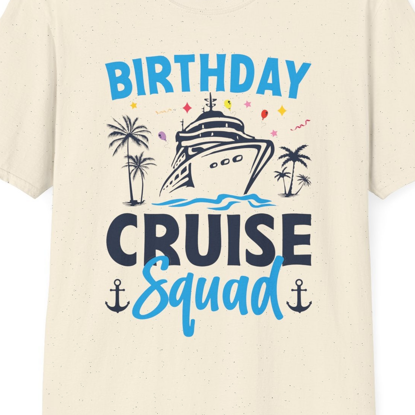 Birthday Cruise Squad Shirt with Ship Palm Trees Balloons Nautical Icons — T-Shirt T-Shirt – Natural – Best Cruise Shirts Close Up