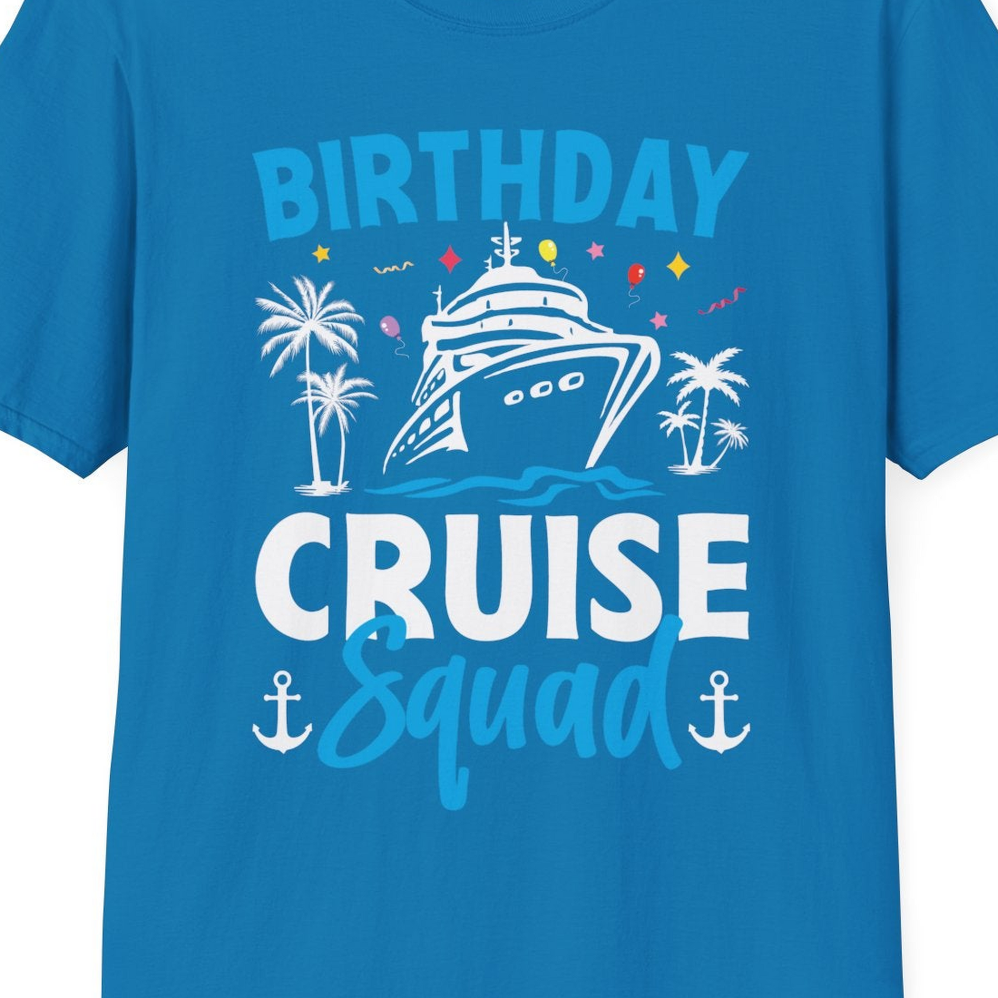 Birthday Cruise Squad Shirt with Ship Palm Trees Balloons Nautical Icons — T-Shirt T-Shirt – Sapphire – Best Cruise Shirts Close Up