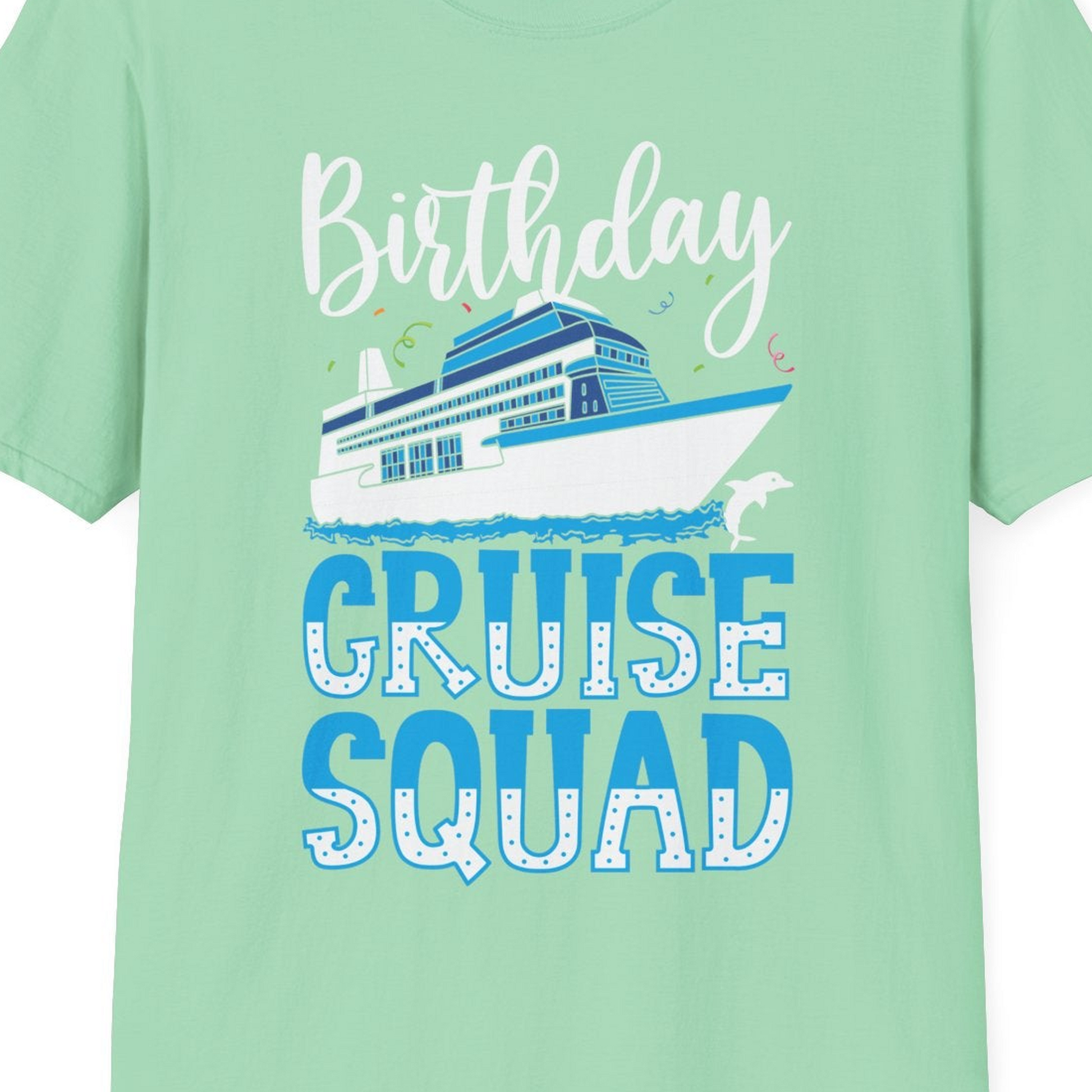 Birthday Cruise Squad Shirt T-Shirt – Mint Green – Best Cruise Shirts Close Up