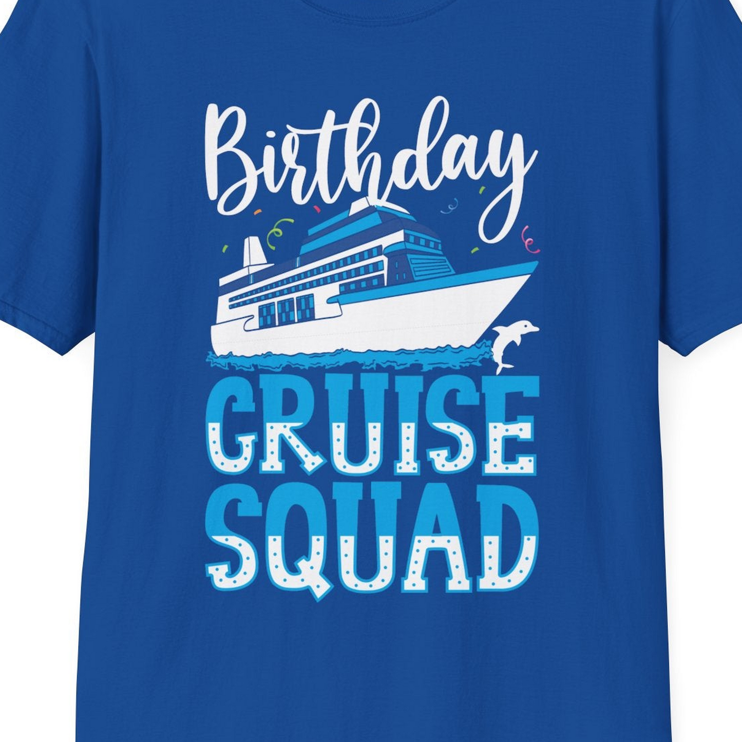 Birthday Cruise Squad Shirt T-Shirt – Royal – Best Cruise Shirts Close Up