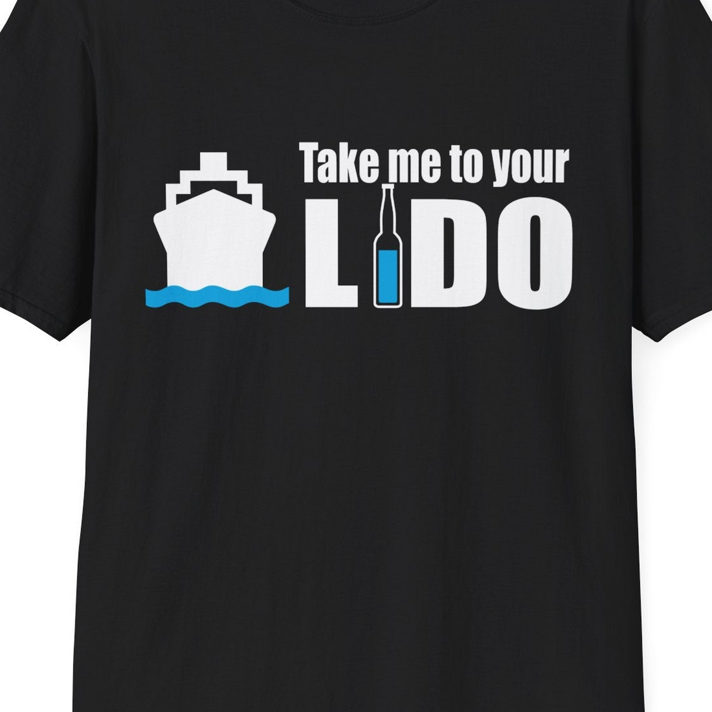 Take Me to Your Lido Shirt T-Shirt – Black – Best Cruise Shirts Close Up
