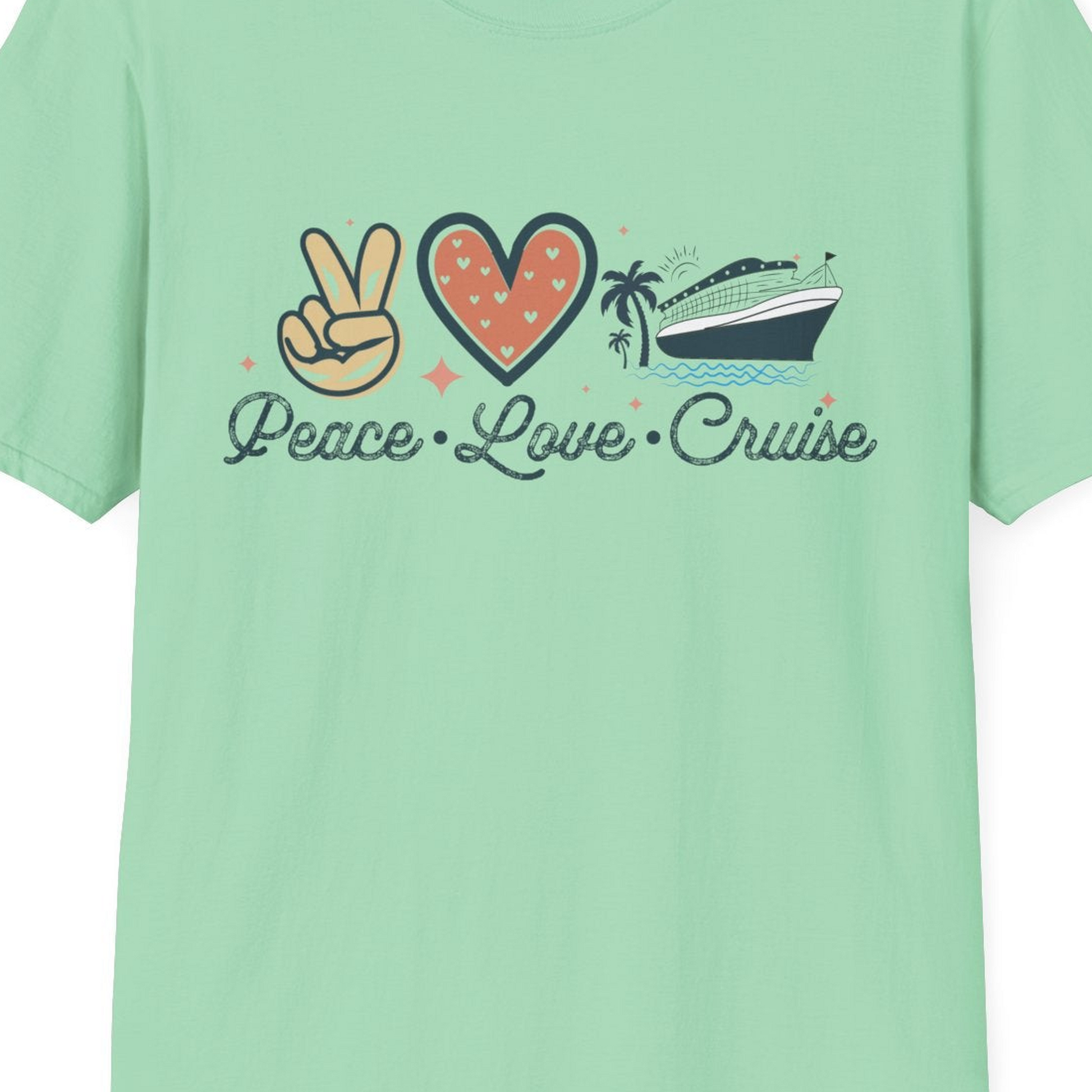 Peace Love Cruise Shirt T-Shirt – Mint Green – Best Cruise Shirts Close Up