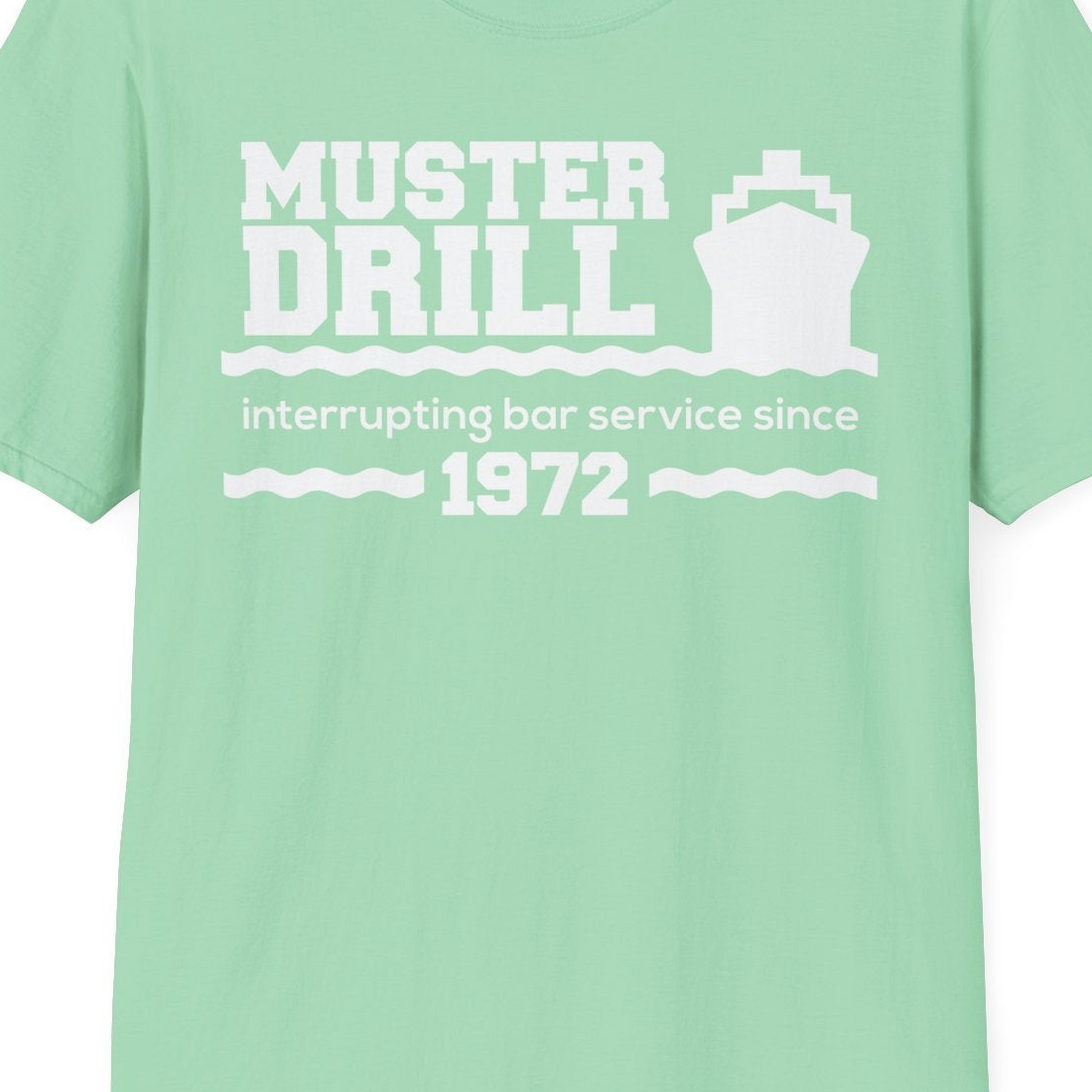 Funny Muster Drill Cruise Shirt T-Shirt – Mint Green – Best Cruise Shirts Close Up