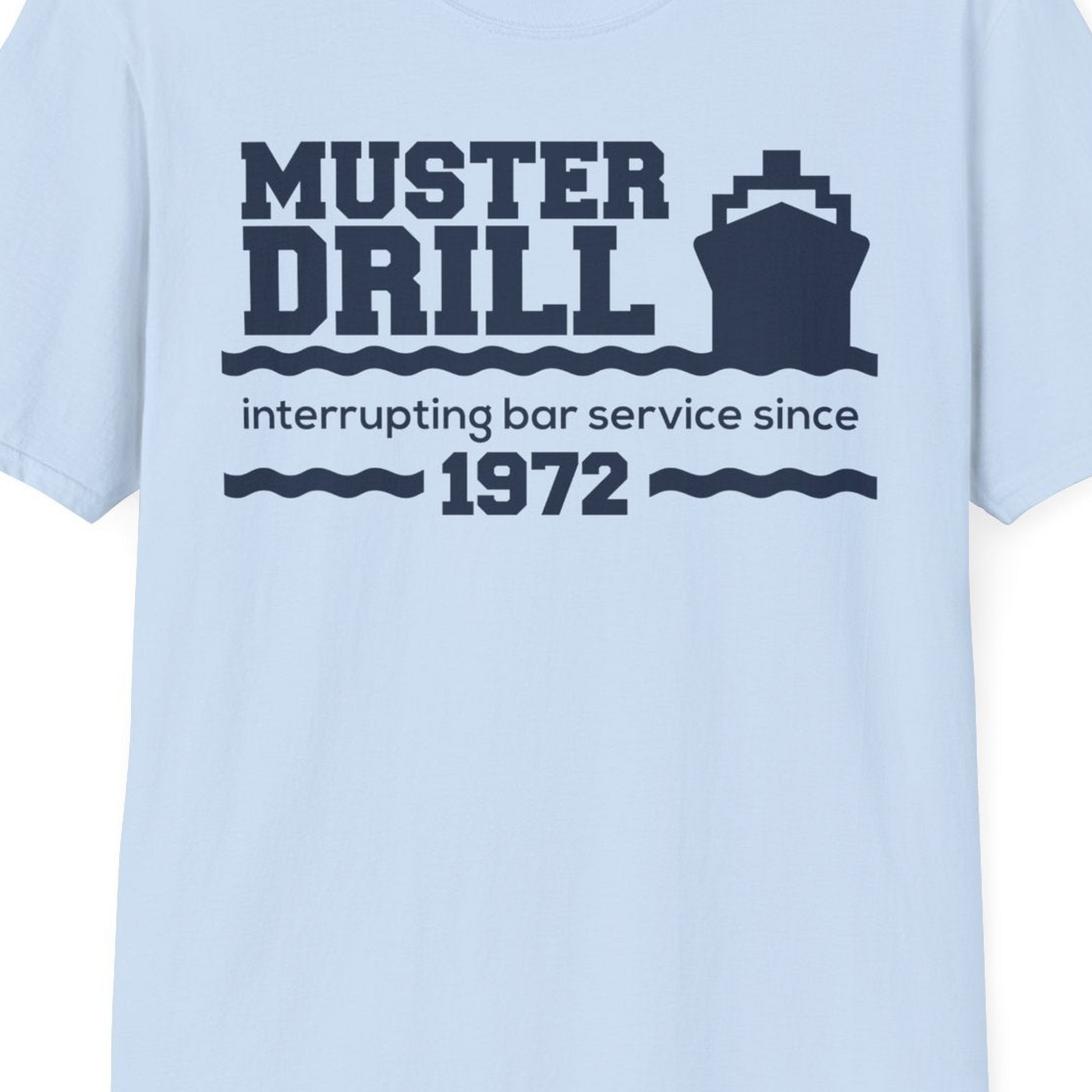 Funny Muster Drill Cruise Shirt T-Shirt – Light Blue – Best Cruise Shirts Close Up