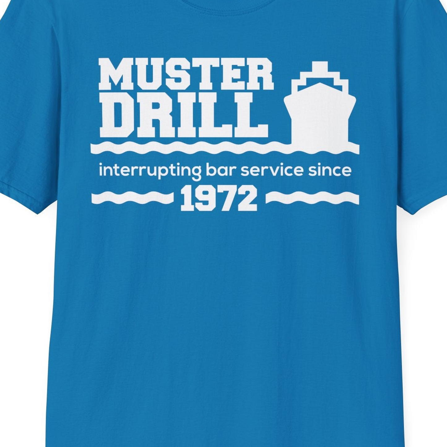 Funny Muster Drill Cruise Shirt T-Shirt – Sapphire – Best Cruise Shirts Close Up