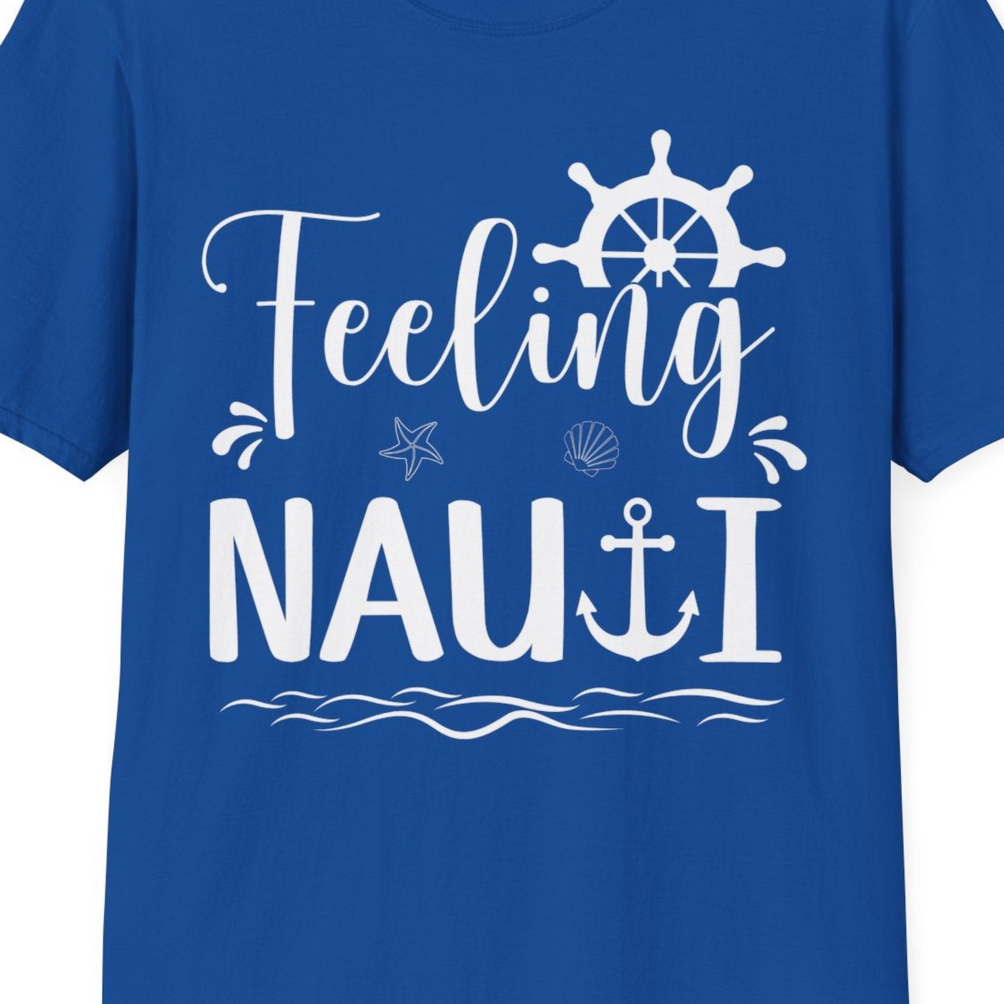 Feeling Nauti Shirt T-Shirt – Royal – Best Cruise Shirts Close Up