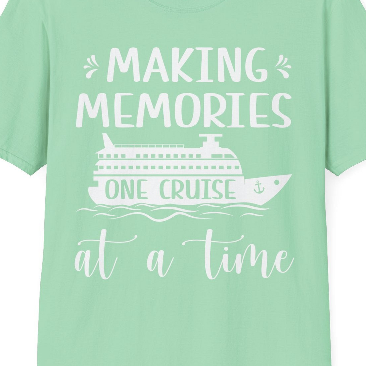 Making Memories One Cruise at a Time Nautical Family Cruise Shirt — T-Shirt T-Shirt – Mint Green – Best Cruise Shirts Close Up
