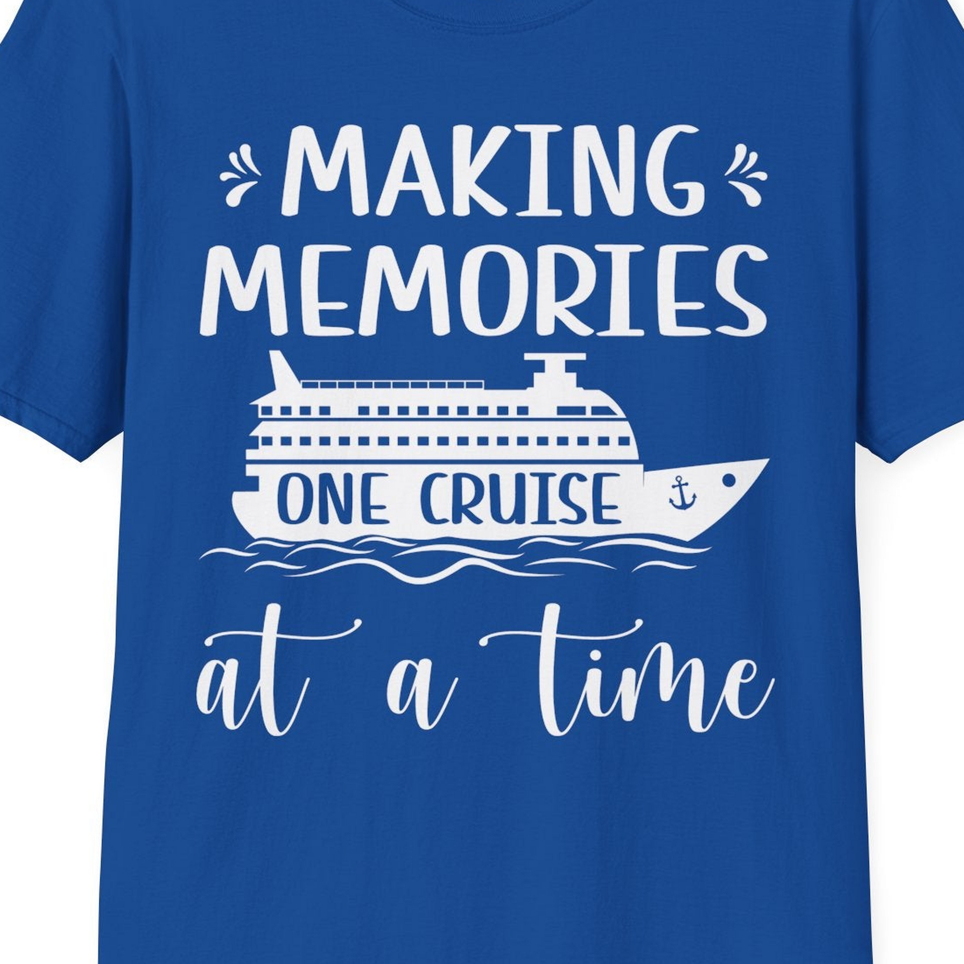 Making Memories One Cruise at a Time Nautical Family Cruise Shirt — T-Shirt T-Shirt – Royal – Best Cruise Shirts Close Up