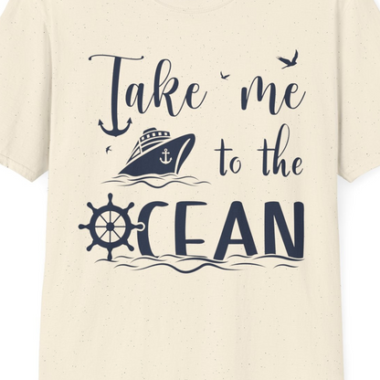 Take Me to the Ocean Nautical Cruise Ship Anchor Wheel Shirt — T-Shirt T-Shirt – Natural – Best Cruise Shirts Close Up