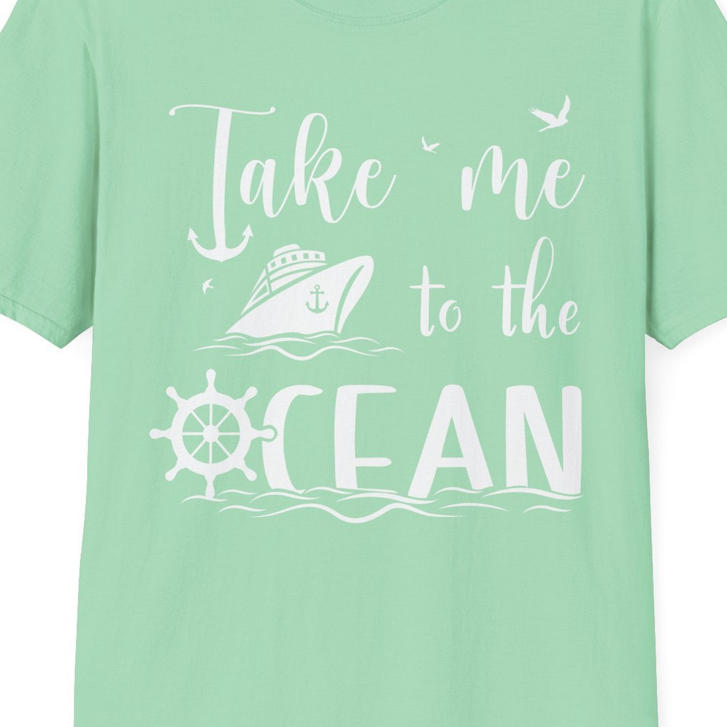 Take Me to the Ocean Nautical Cruise Ship Anchor Wheel Shirt — T-Shirt T-Shirt – Mint Green – Best Cruise Shirts Close Up