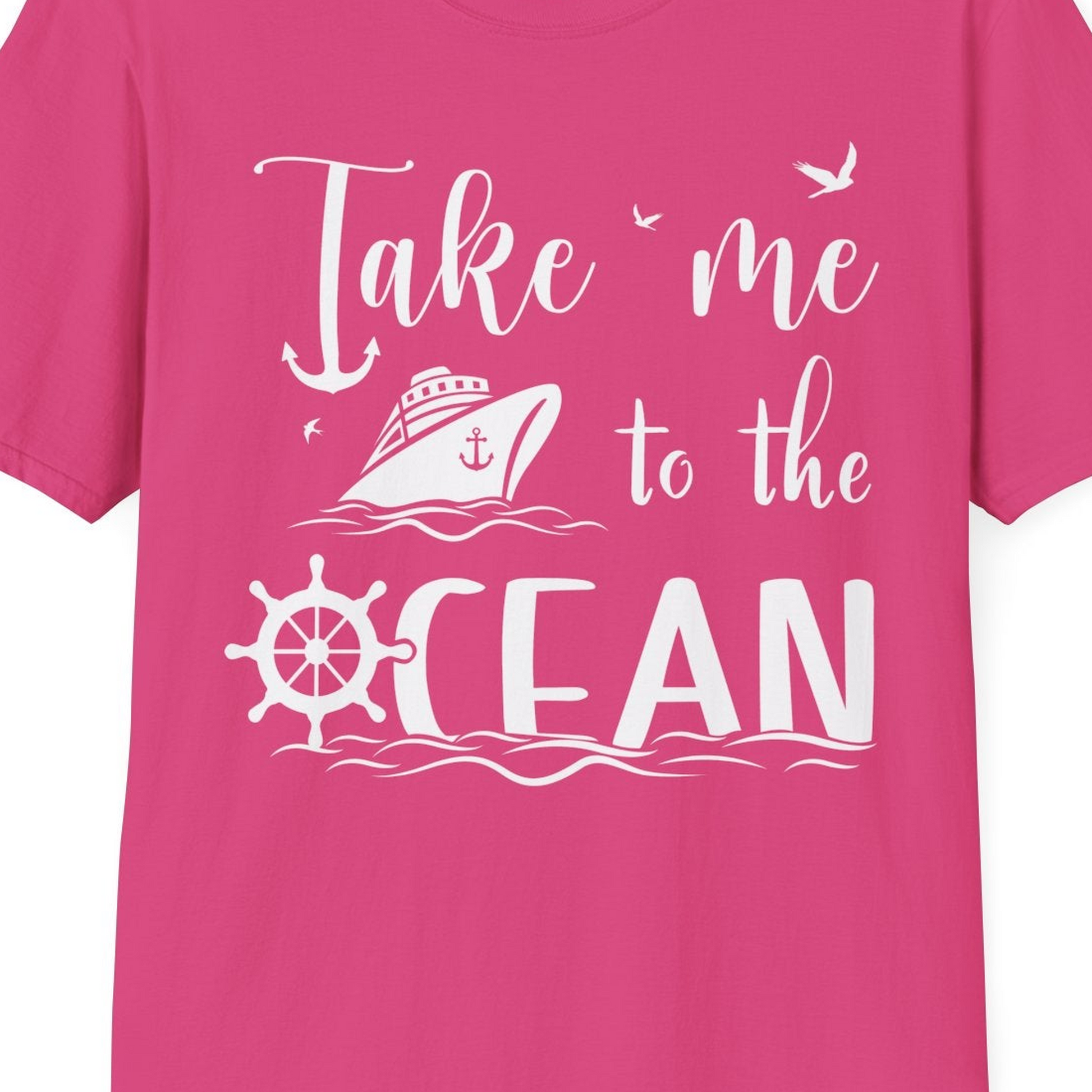 Take Me to the Ocean Nautical Cruise Ship Anchor Wheel Shirt — T-Shirt T-Shirt – Heliconia – Best Cruise Shirts Close Up