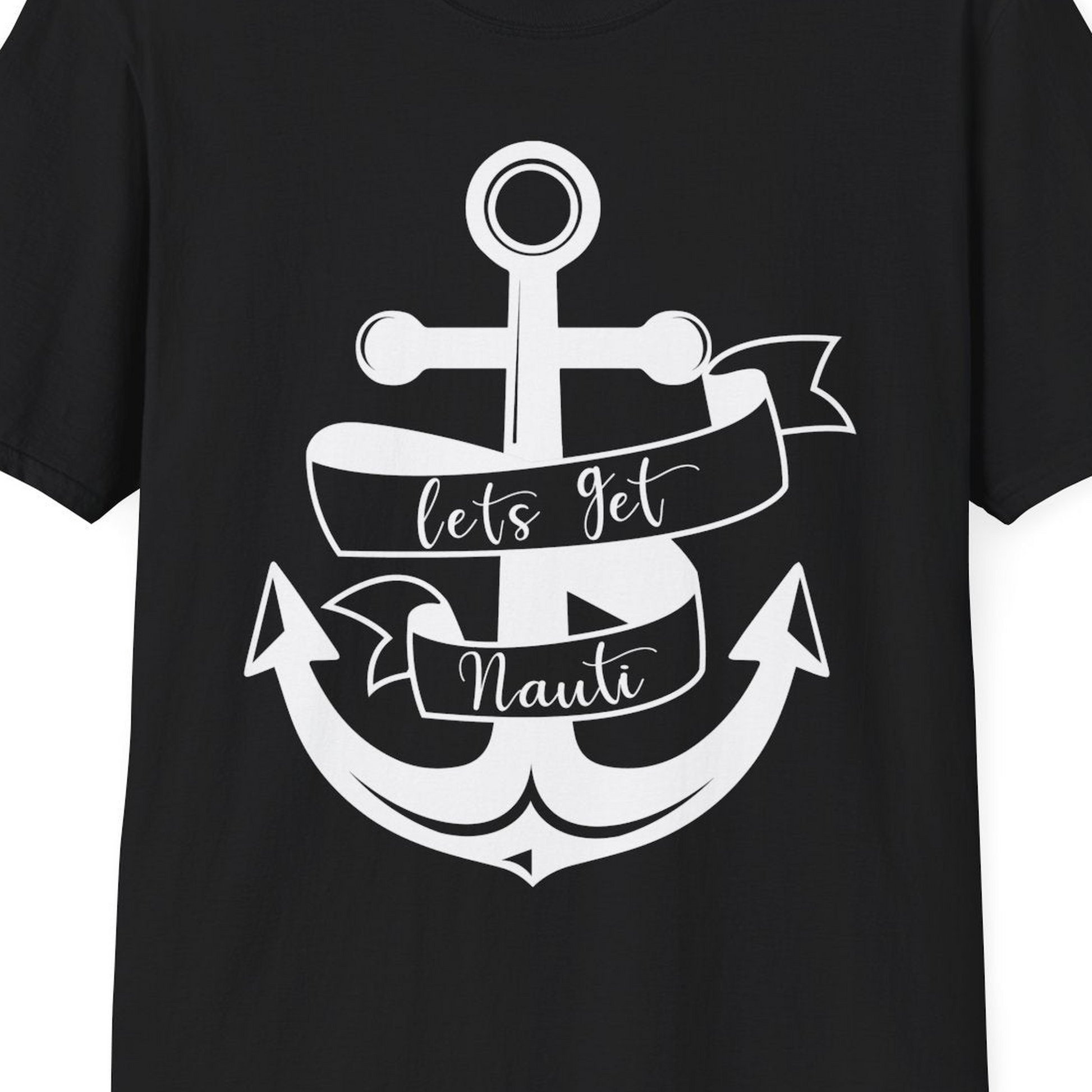Lets Get Nauti Nautical Anchor Shirt T-Shirt – Black – Best Cruise Shirts Close Up