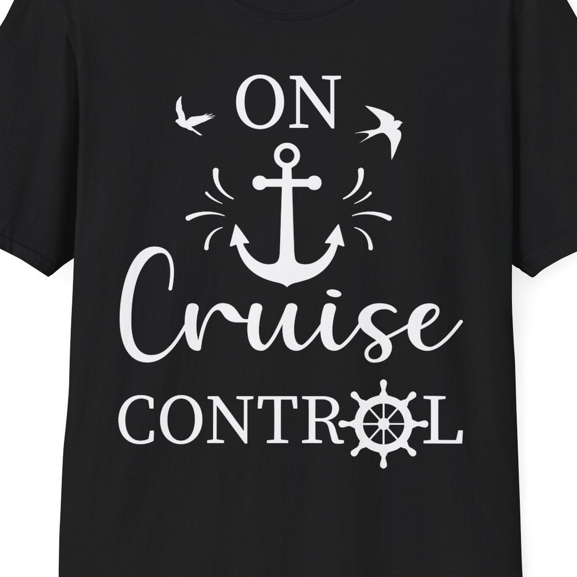 On Cruise Control Nautical Anchor and Birds Vacation Shirt Design — T-Shirt T-Shirt – Black – Best Cruise Shirts Close Up