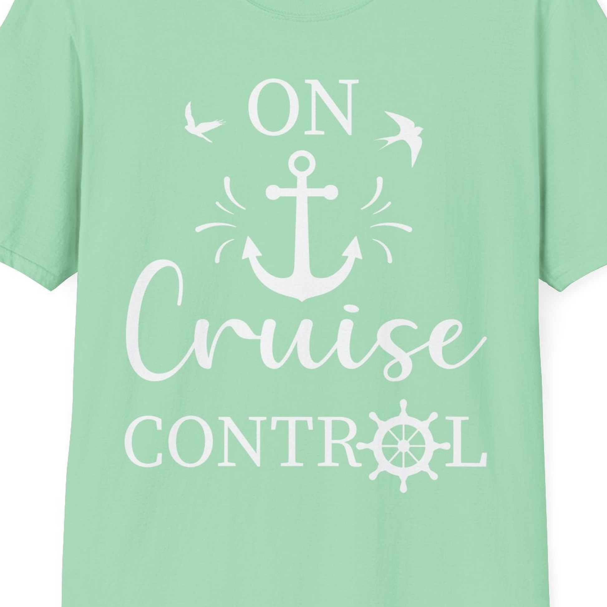 On Cruise Control Nautical Anchor and Birds Vacation Shirt Design — T-Shirt T-Shirt – Mint Green – Best Cruise Shirts Close Up