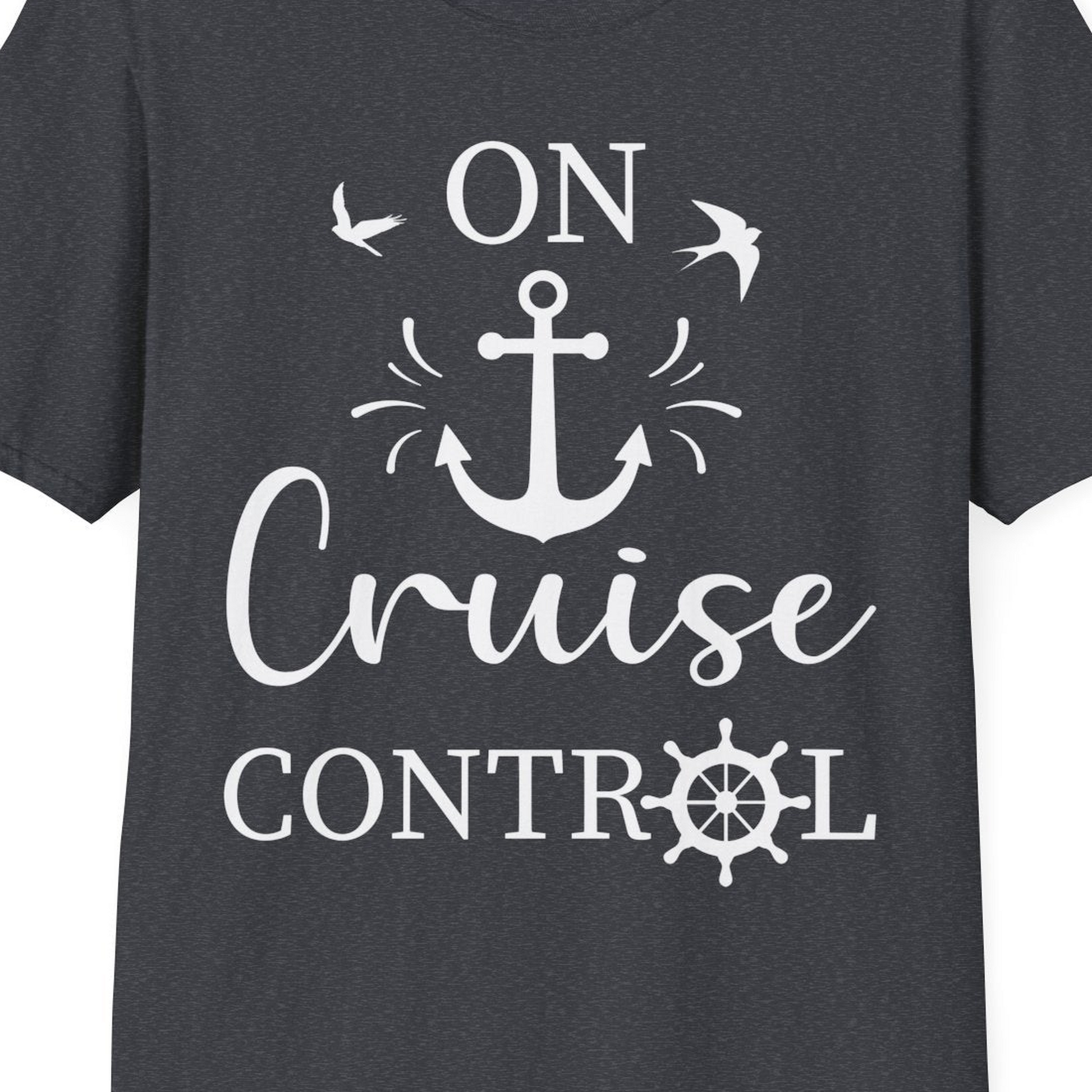 On Cruise Control Nautical Anchor and Birds Vacation Shirt Design — T-Shirt T-Shirt – Dark Heather Grey – Best Cruise Shirts Close Up