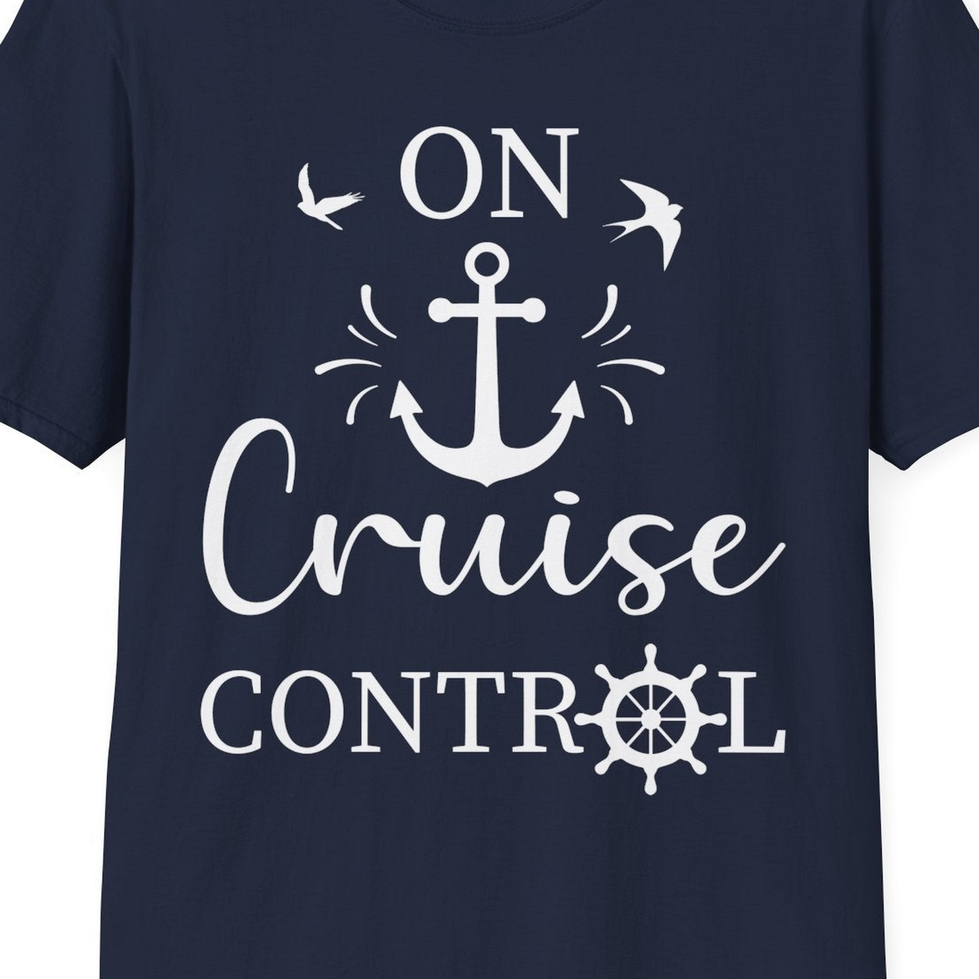 On Cruise Control Nautical Anchor and Birds Vacation Shirt Design — T-Shirt T-Shirt – Navy – Best Cruise Shirts Close Up