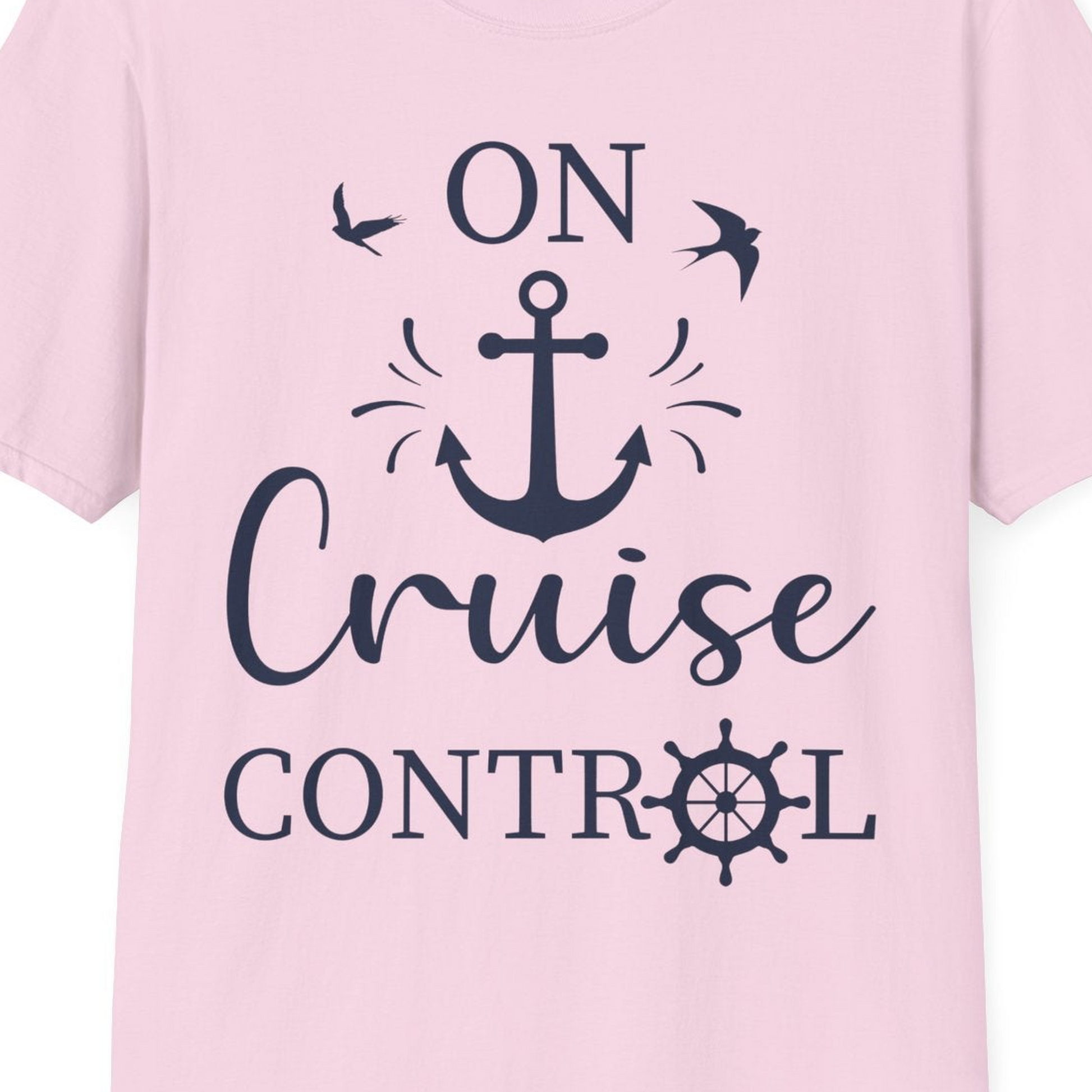 On Cruise Control Nautical Anchor and Birds Vacation Shirt Design — T-Shirt T-Shirt – Light Pink – Best Cruise Shirts Close Up