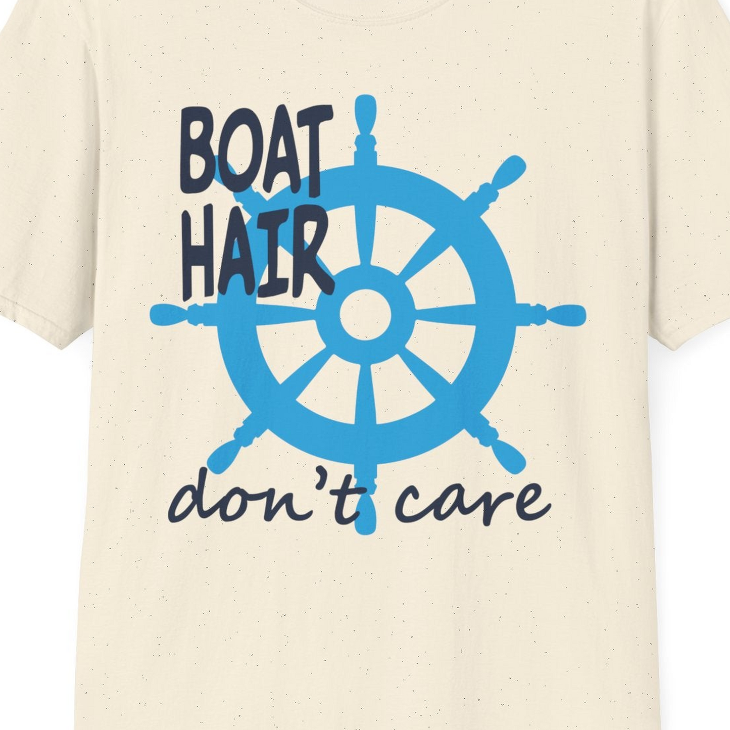 Boat Hair Don't Care Nautical Wheel Shirt for Lake and Marina — T-Shirt T-Shirt – Natural – Best Cruise Shirts Close Up