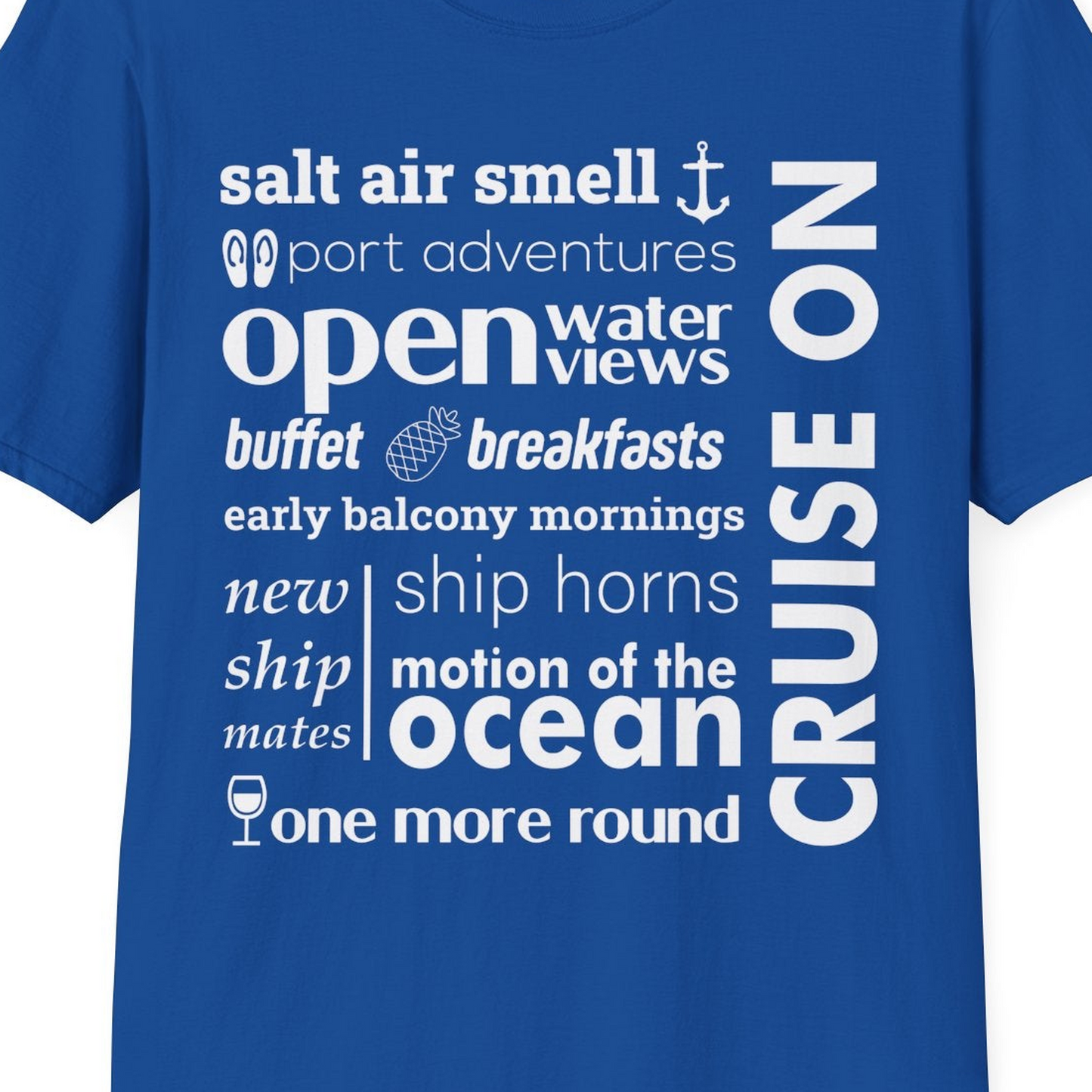 Cruise On Typography Collage Bold Nautical Ship Life Shirt — T-Shirt T-Shirt – Royal – Best Cruise Shirts Close Up