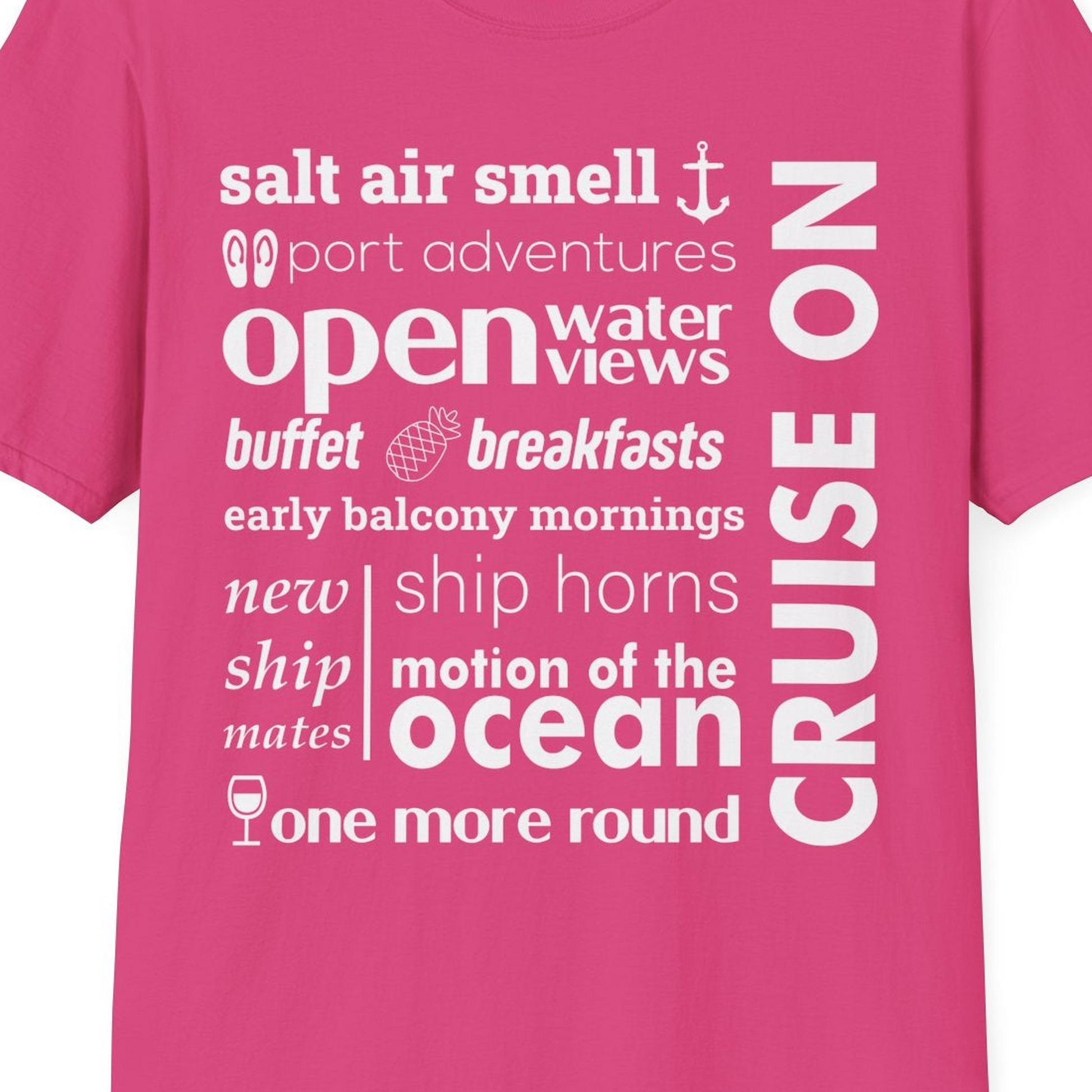 Cruise On Typography Collage Bold Nautical Ship Life Shirt — T-Shirt T-Shirt – Heliconia – Best Cruise Shirts Close Up
