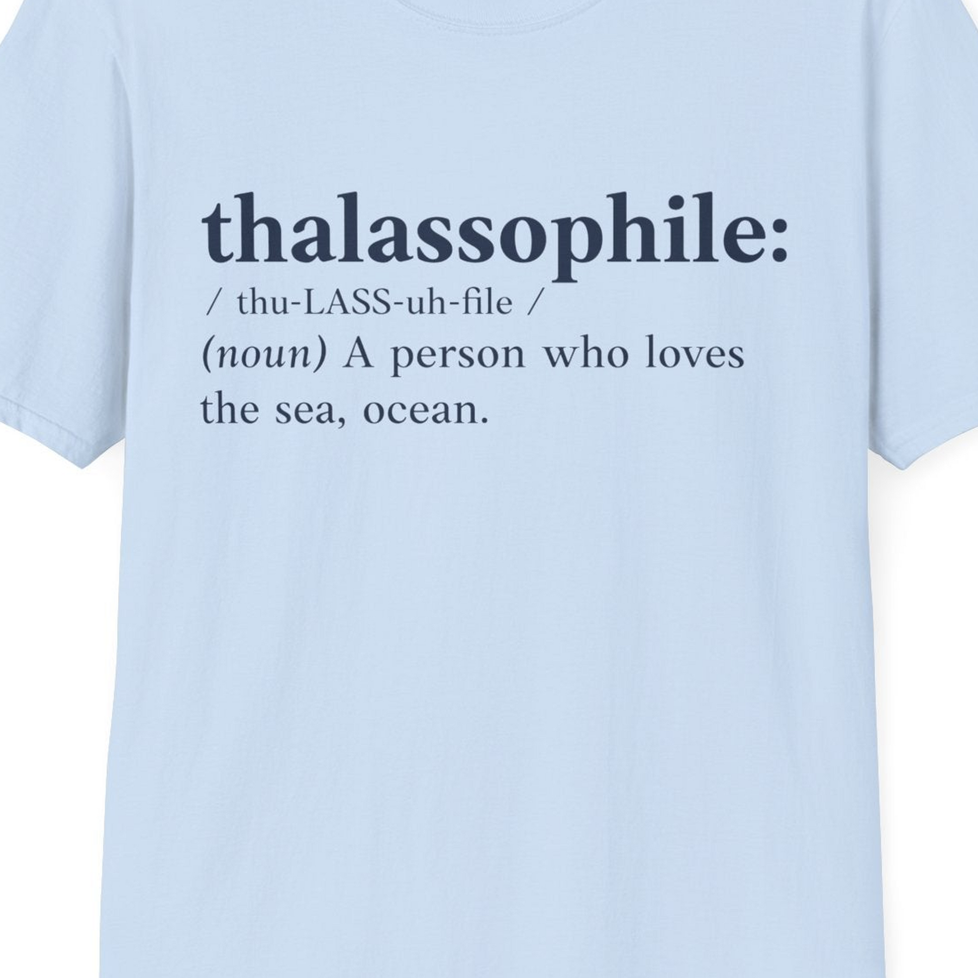 Thalassophile Definition Shirt T-Shirt – Light Blue – Best Cruise Shirts Close Up