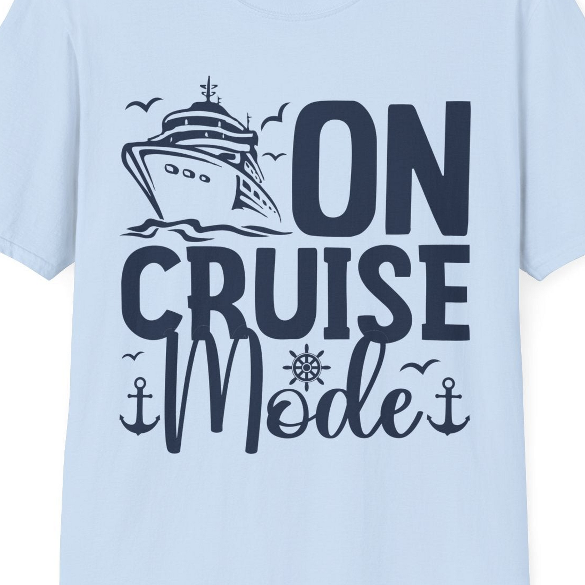 On Cruise Mode Nautical Typography Shirt with Ship Anchor Helm Icons — T-Shirt T-Shirt – Light Blue – Best Cruise Shirts Close Up