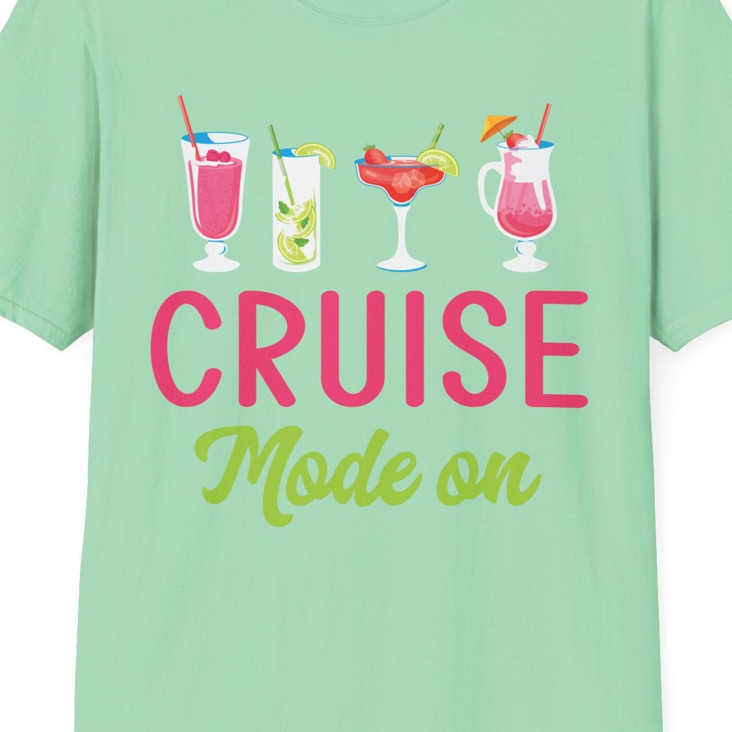 Cruise Mode On Shirt T-Shirt – Mint Green – Best Cruise Shirts Close Up