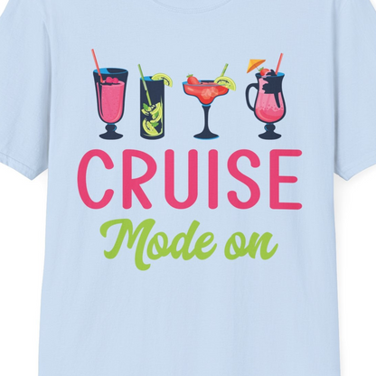 Cruise Mode On Shirt T-Shirt – Light Blue – Best Cruise Shirts Close Up