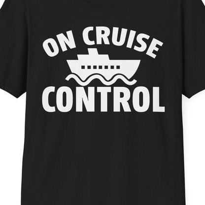 On Cruise Control Shirt T-Shirt – Black – Best Cruise Shirts Close Up