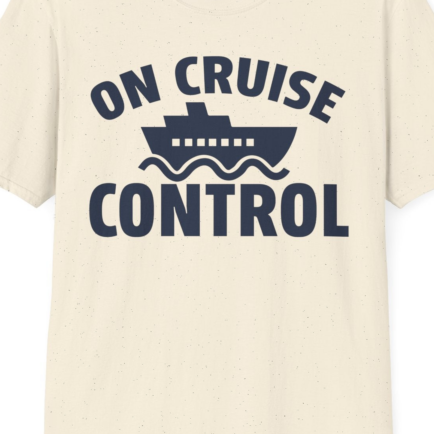 On Cruise Control Shirt T-Shirt – Natural – Best Cruise Shirts Close Up
