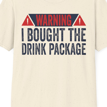 Warning I Bought The Drink Package Funny Cruise Shirt — T-Shirt T-Shirt – Natural – Best Cruise Shirts Close Up