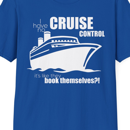 I Have No Cruise Control Funny Ship Illustration Cruise Shirt — T-Shirt T-Shirt – Royal – Best Cruise Shirts Close Up