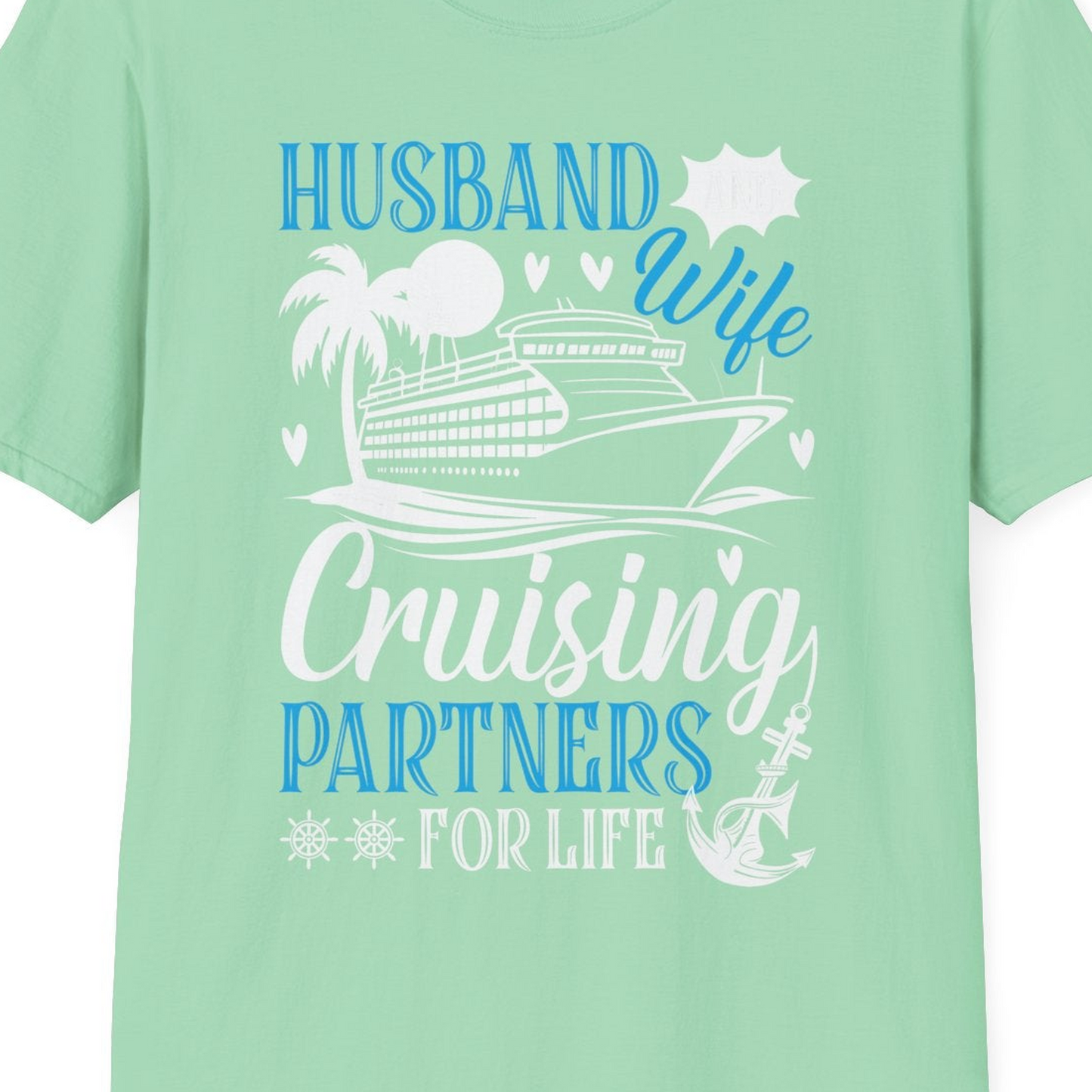 Husband Wife Cruising Partners for Life Nautical Couple Shirt — T-Shirt T-Shirt – Mint Green – Best Cruise Shirts Close Up