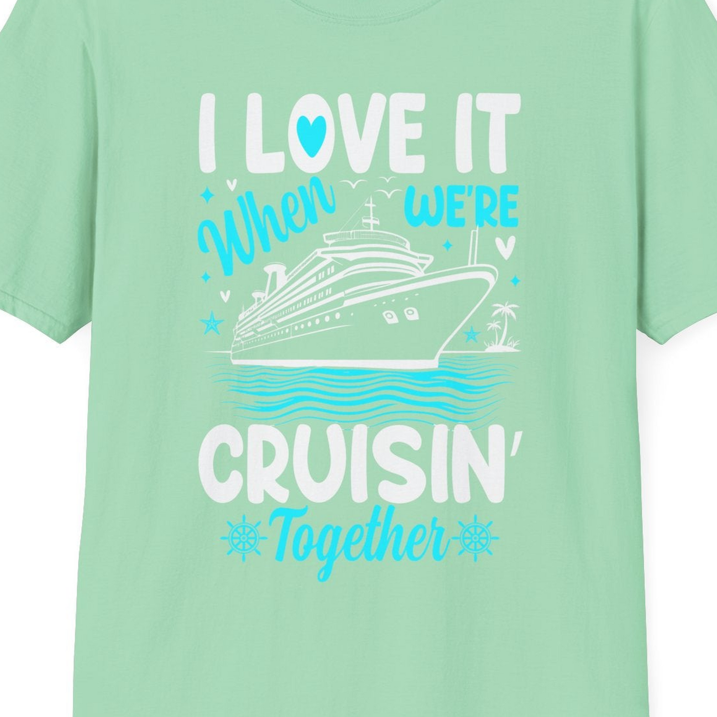 Cruisin Together Romantic Nautical Cruise Couple Shirt Blue and White — T-Shirt T-Shirt – Mint Green – Best Cruise Shirts Close Up