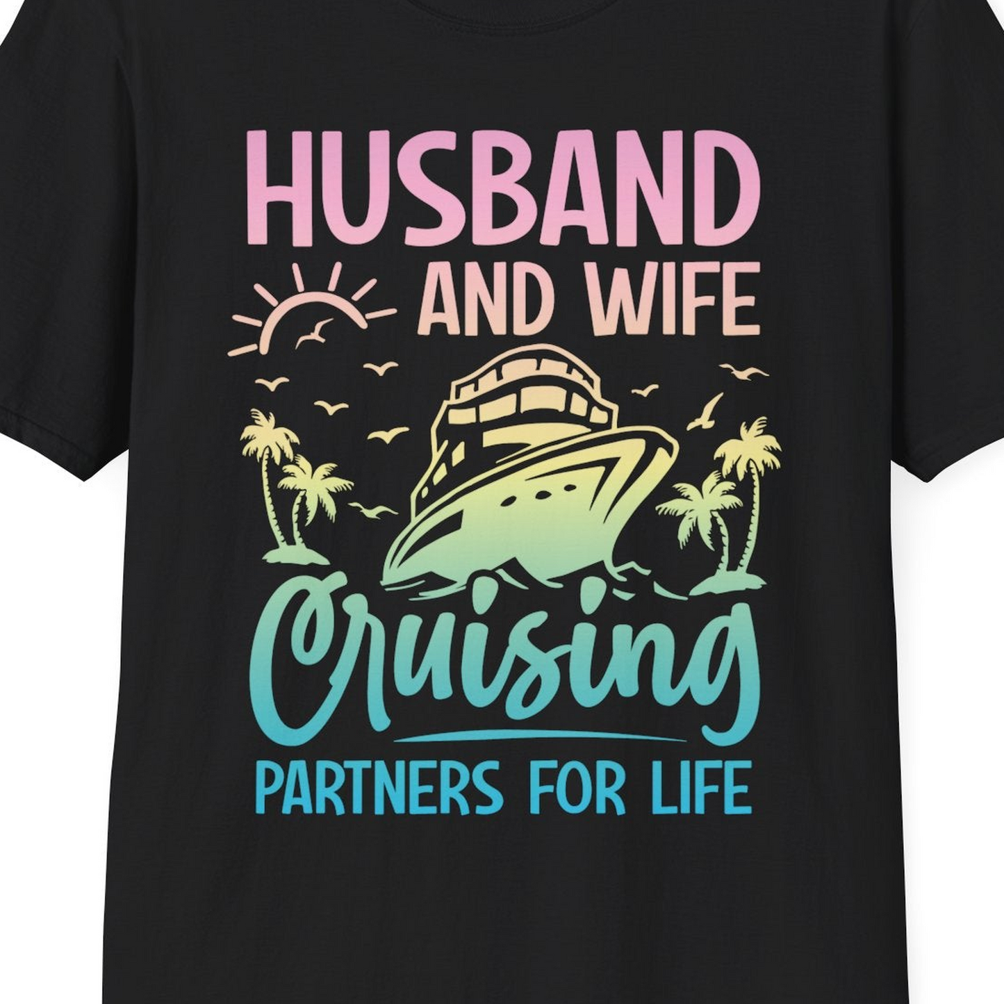 Husband and Wife Cruising Shirt T-Shirt – Black – Best Cruise Shirts Close Up
