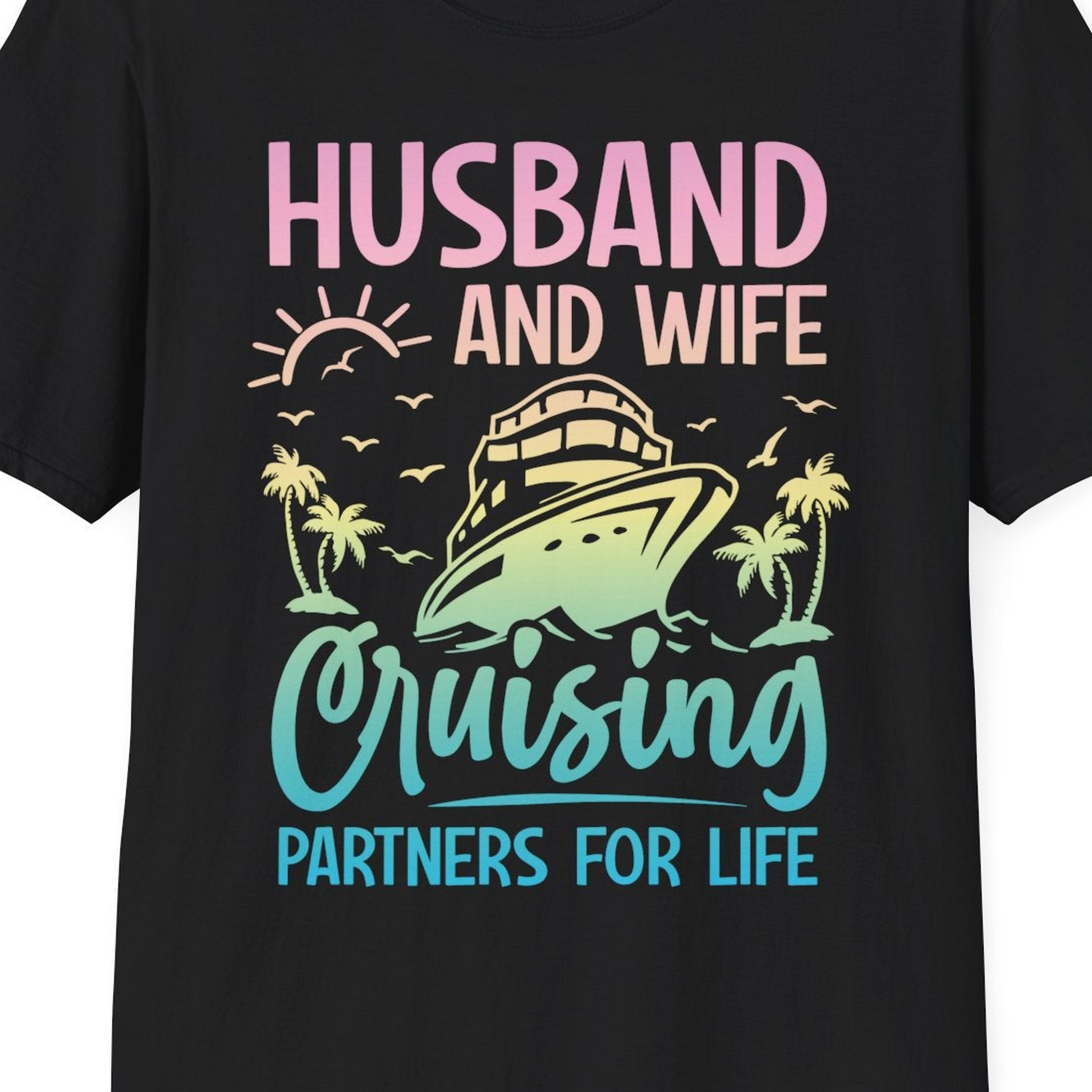 Husband and Wife Cruising Shirt T-Shirt – Black – Best Cruise Shirts Close Up