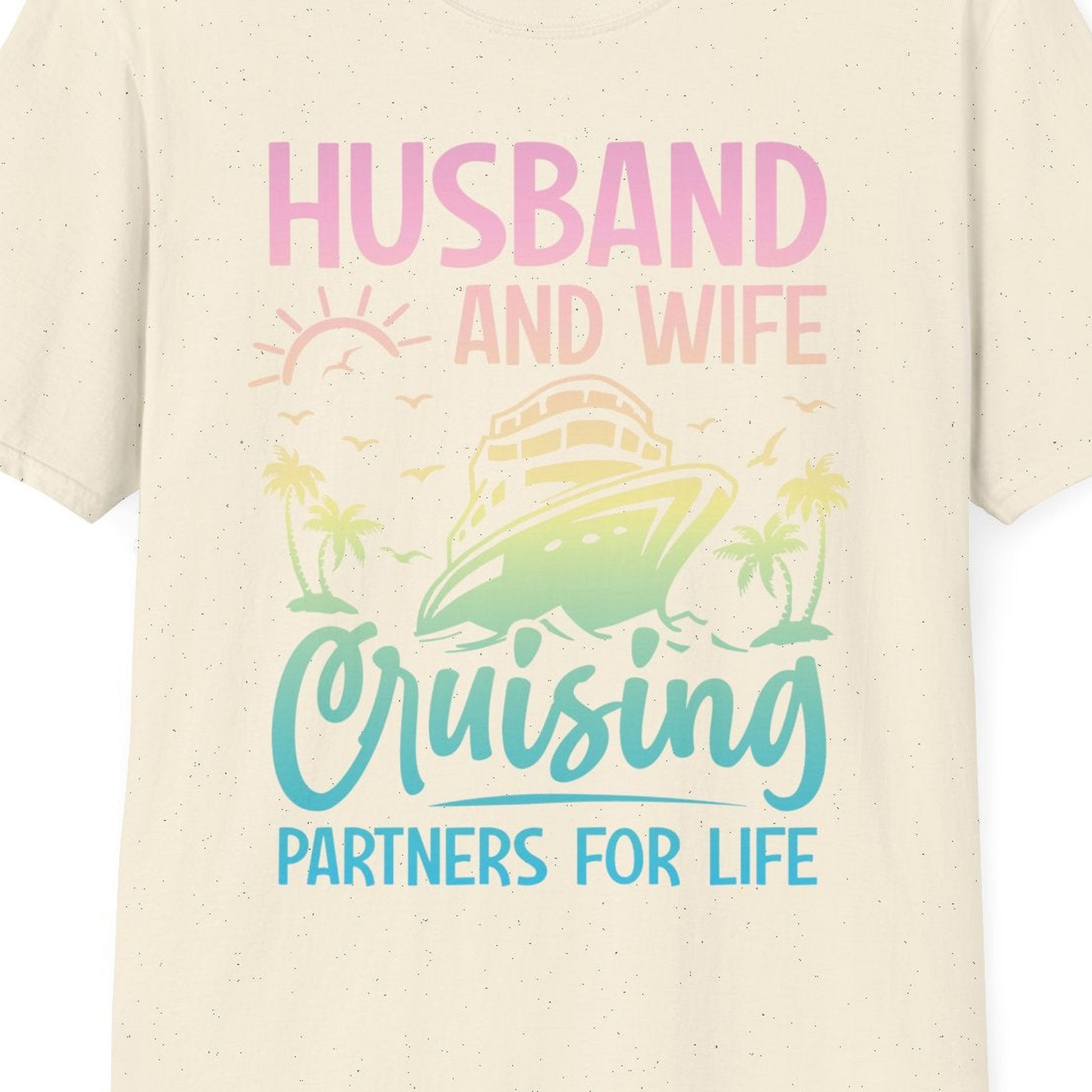 Husband and Wife Cruising Shirt T-Shirt – Natural – Best Cruise Shirts Close Up