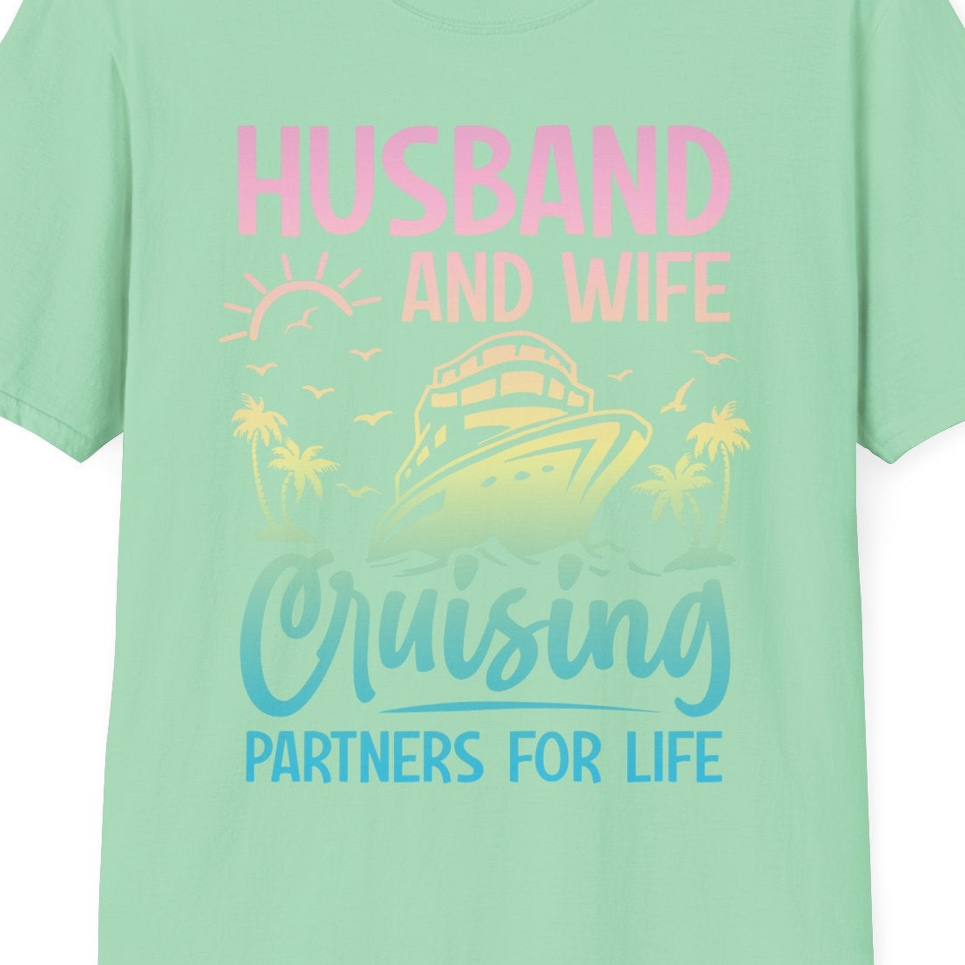 Husband and Wife Cruising Shirt T-Shirt – Mint Green – Best Cruise Shirts Close Up