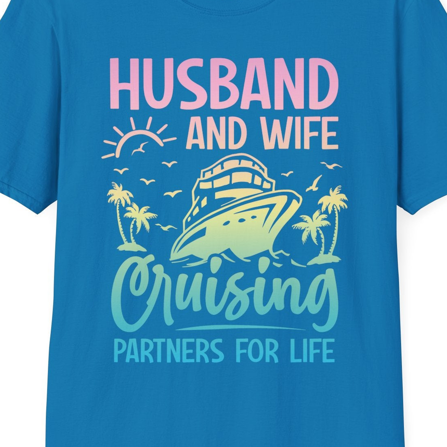 Husband and Wife Cruising Shirt T-Shirt – Sapphire – Best Cruise Shirts Close Up