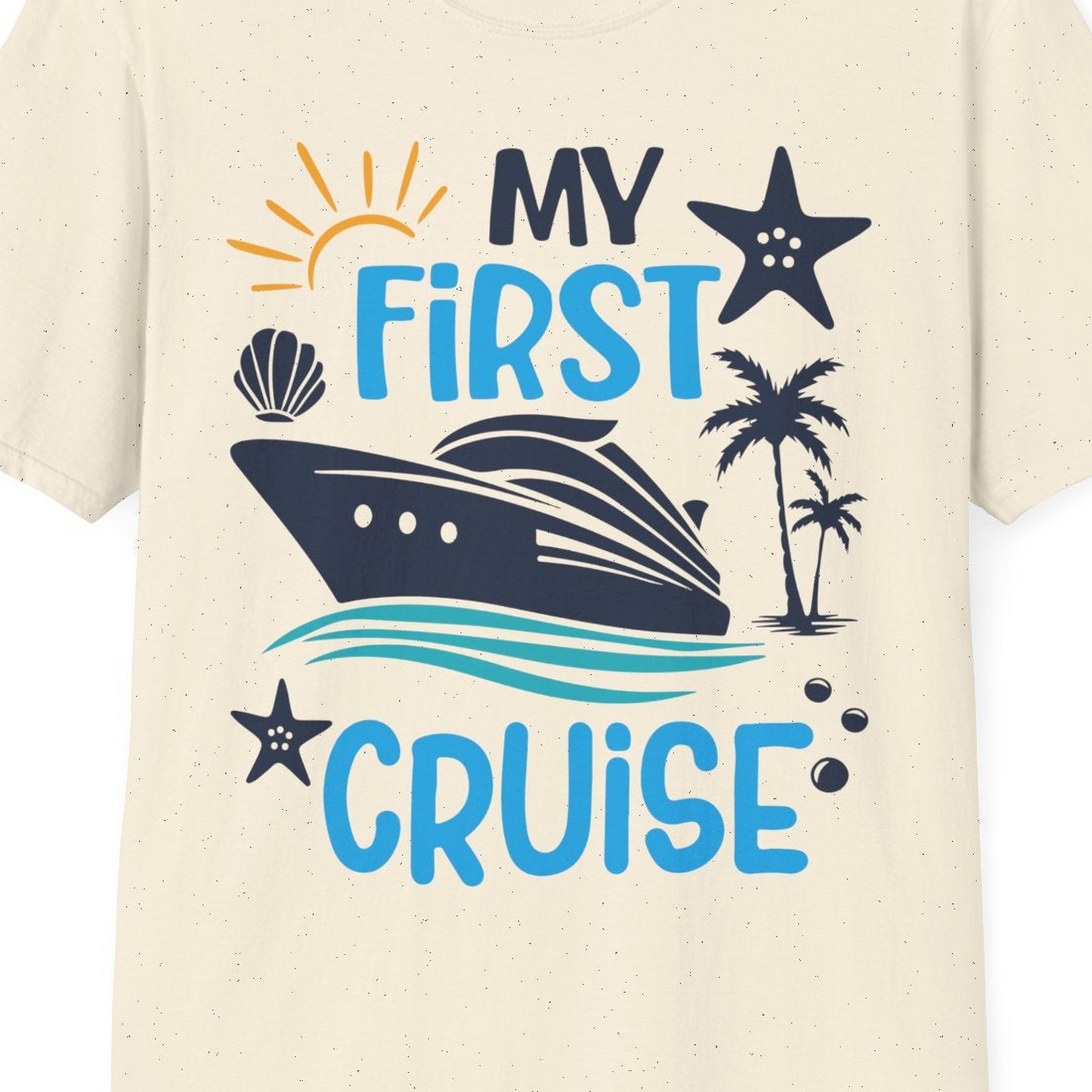 My First Cruise Shirt T-Shirt – Natural – Best Cruise Shirts Close Up