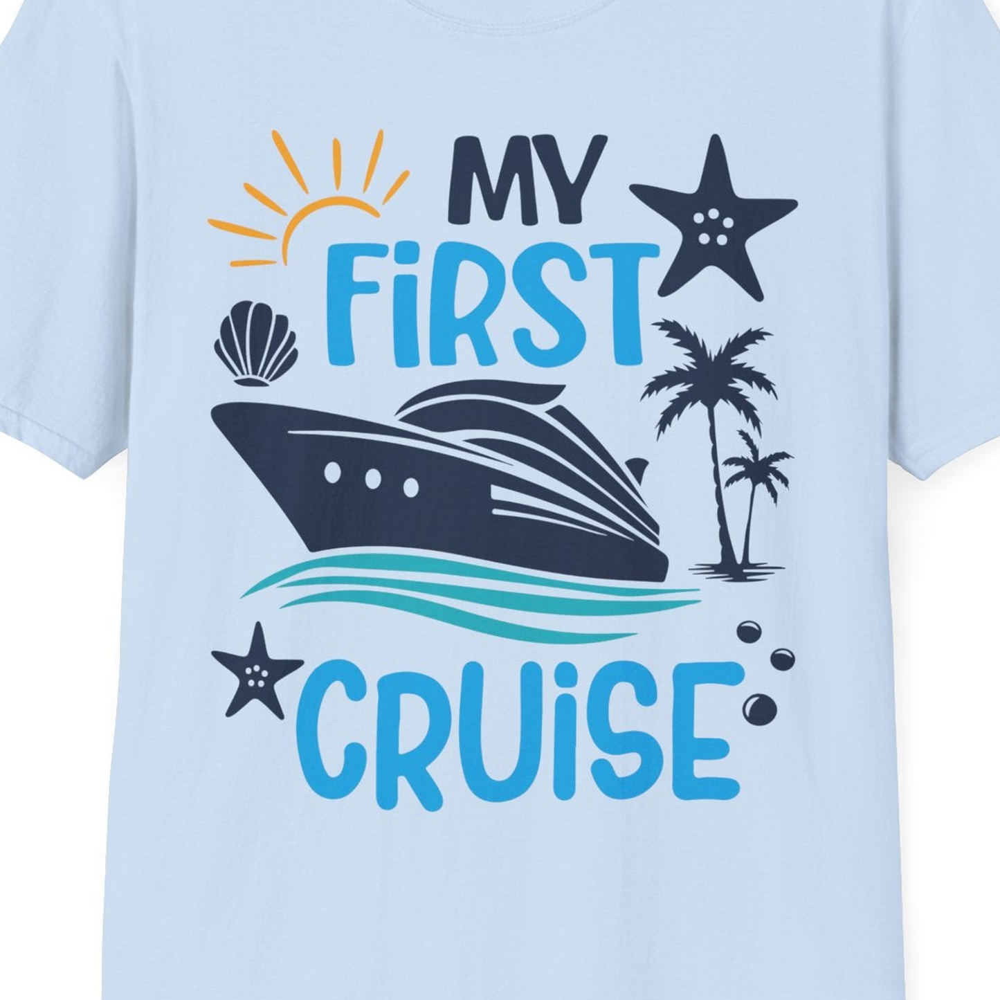 My First Cruise Shirt T-Shirt – Light Blue – Best Cruise Shirts Close Up