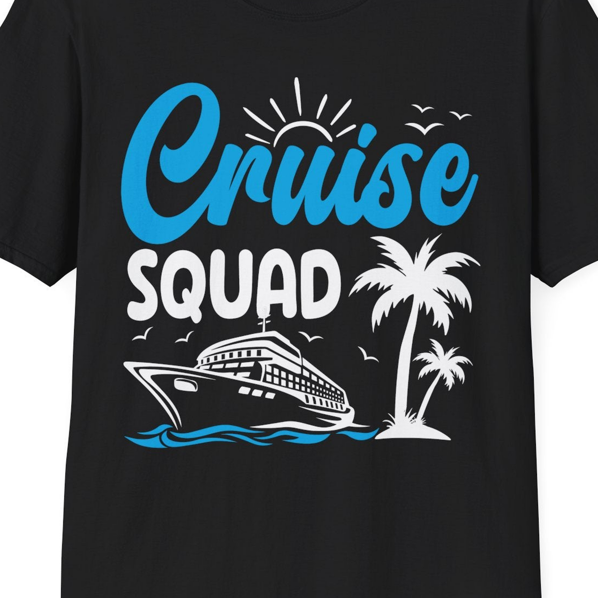 Cruise Squad Shirt T-Shirt – Black – Best Cruise Shirts Close Up